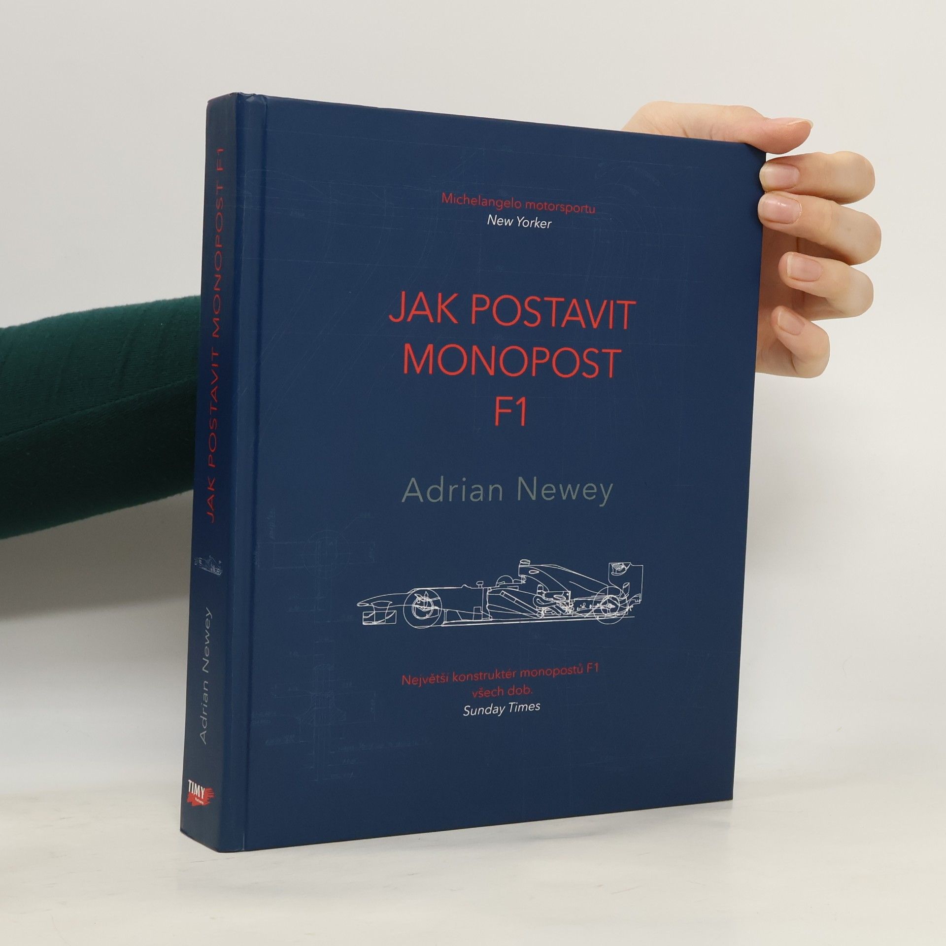 Adrian Newey Jak postavit monopost F1