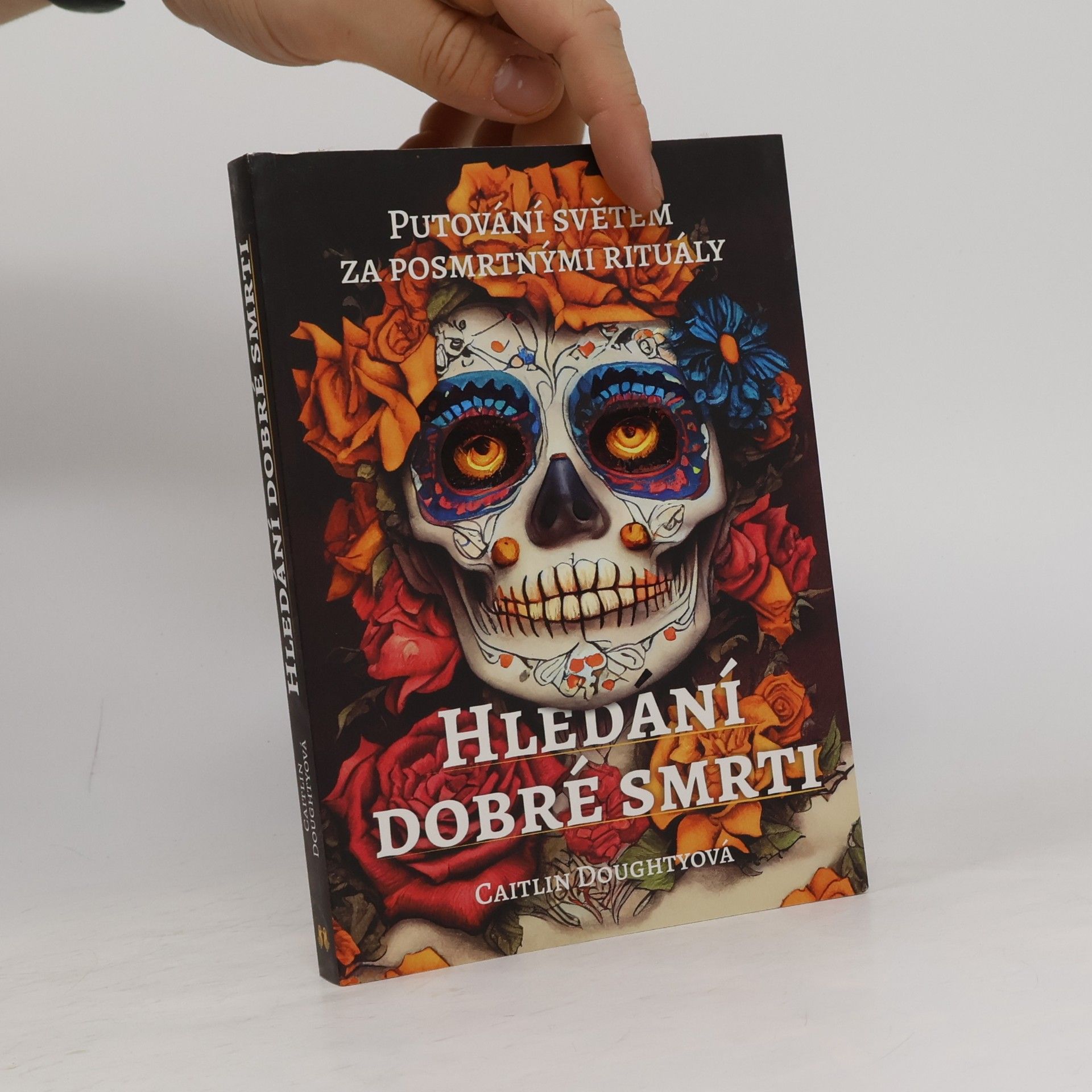 Caitlin Doughty Hledání dobré smrti : putování světem za posmrtnými rituály