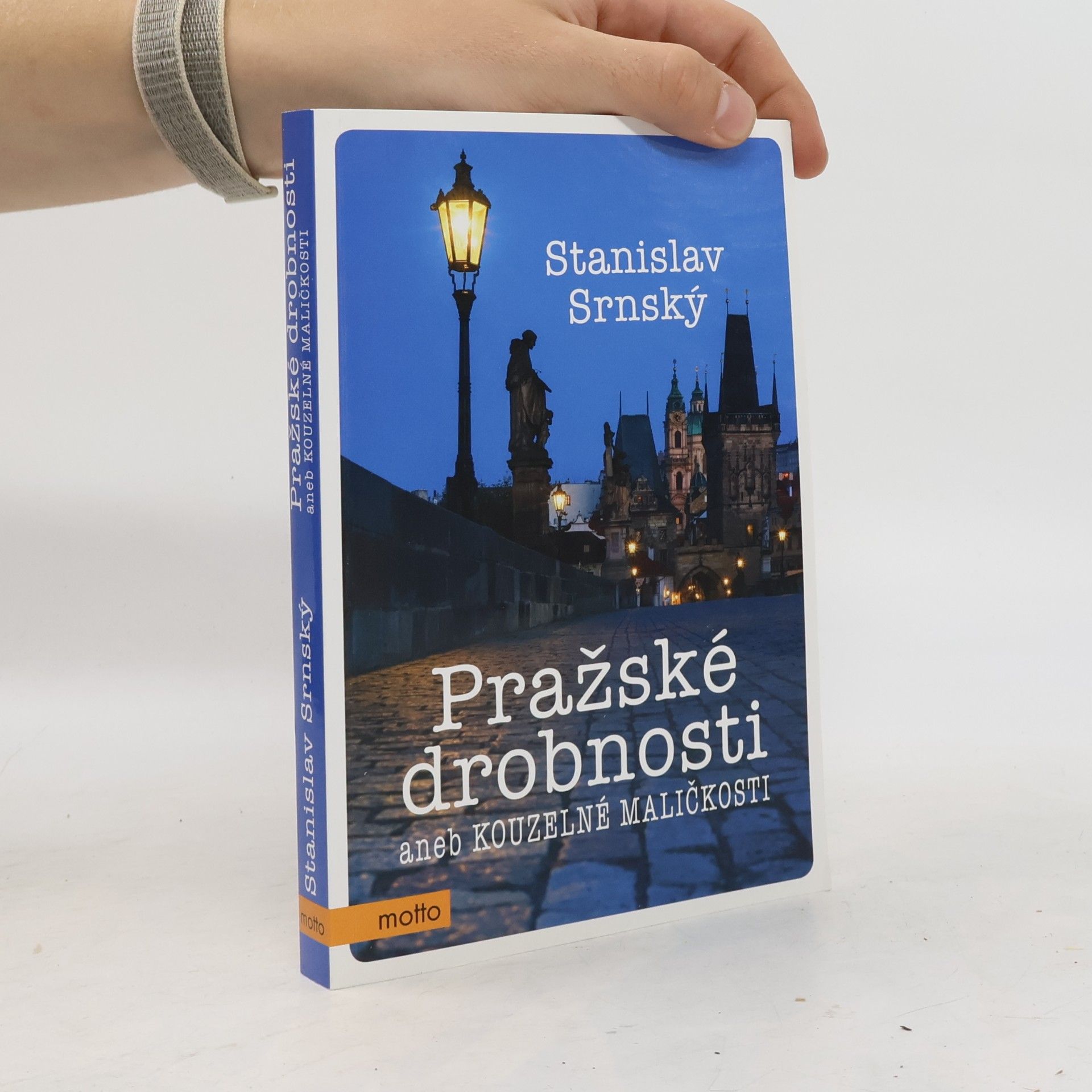 Stanislav Srnský Pražské drobnosti aneb Kouzelné maličkosti