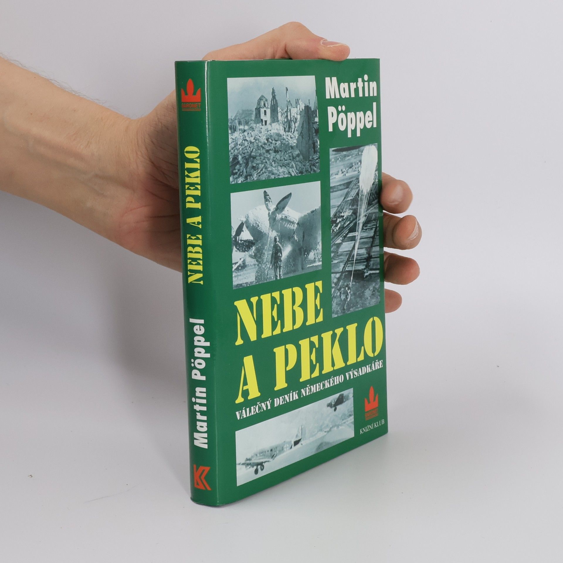 Martin Pöppel Nebe a peklo. Válečný deník německého parašutisty