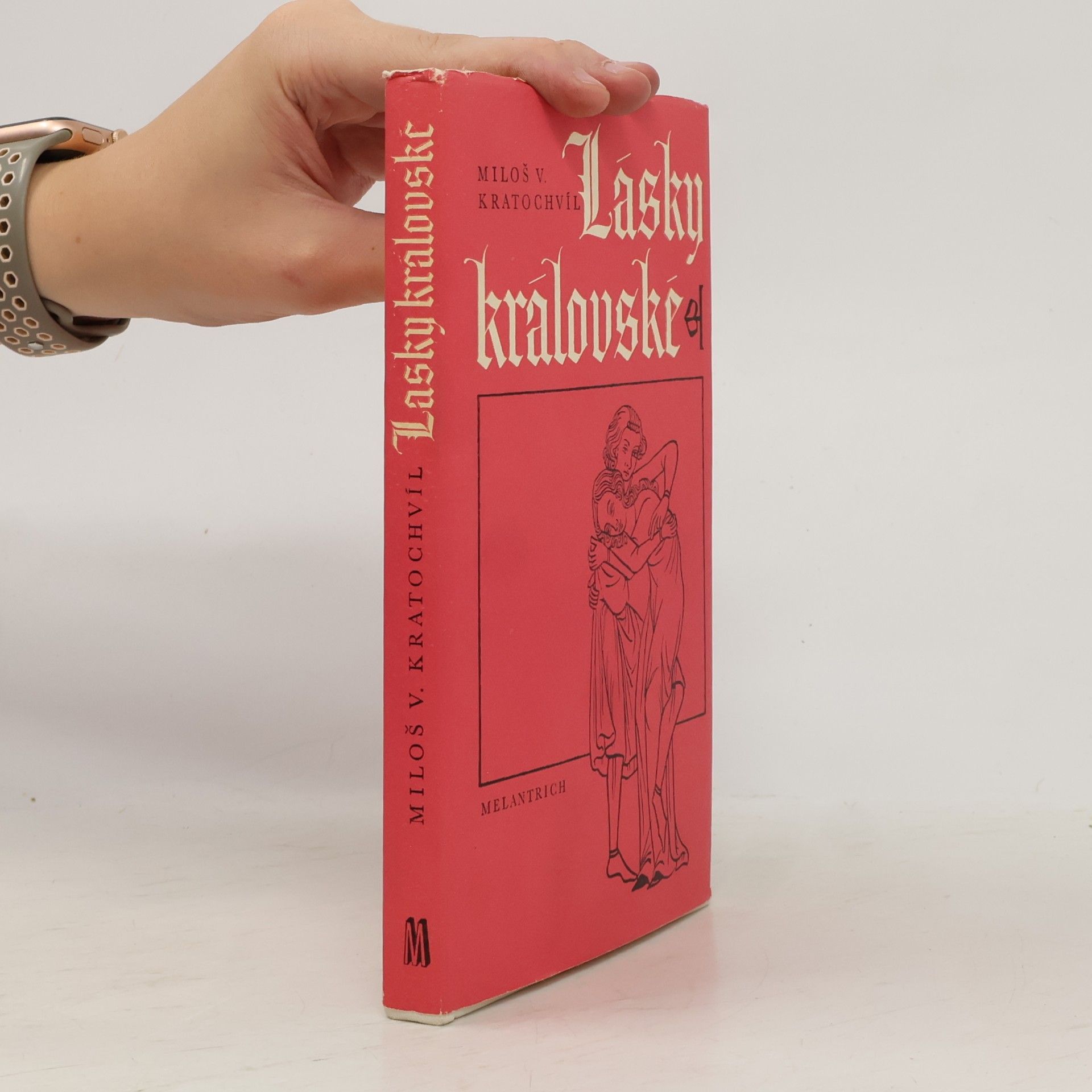 Miloš Václav Kratochvíl Lásky královské