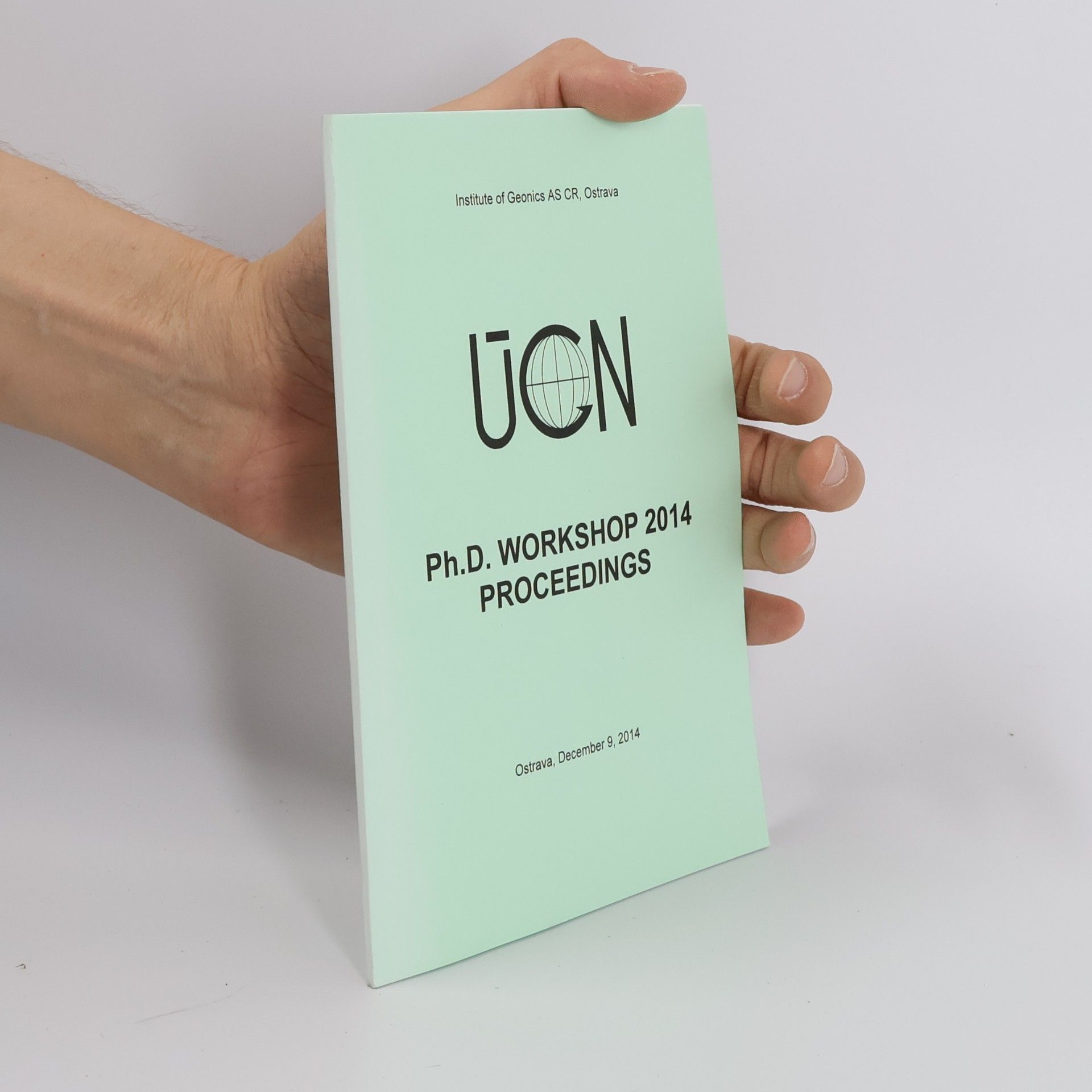 Jiří Ščučka Ph.D. Workshop 2014 Proceedings