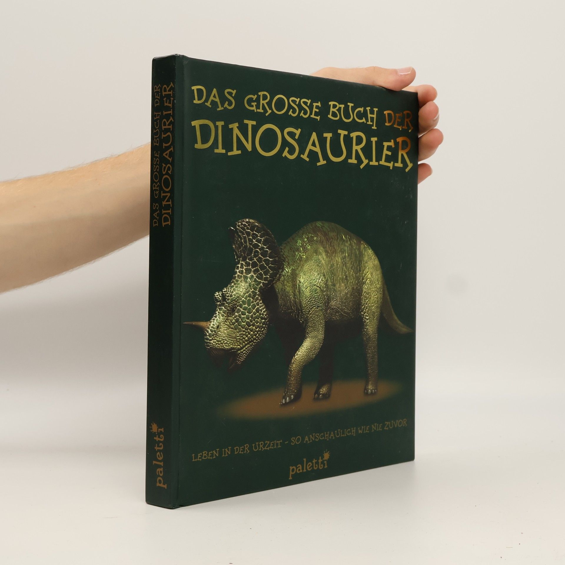 Autorenkollektiv Das Grosse Buch der Dinosaurier