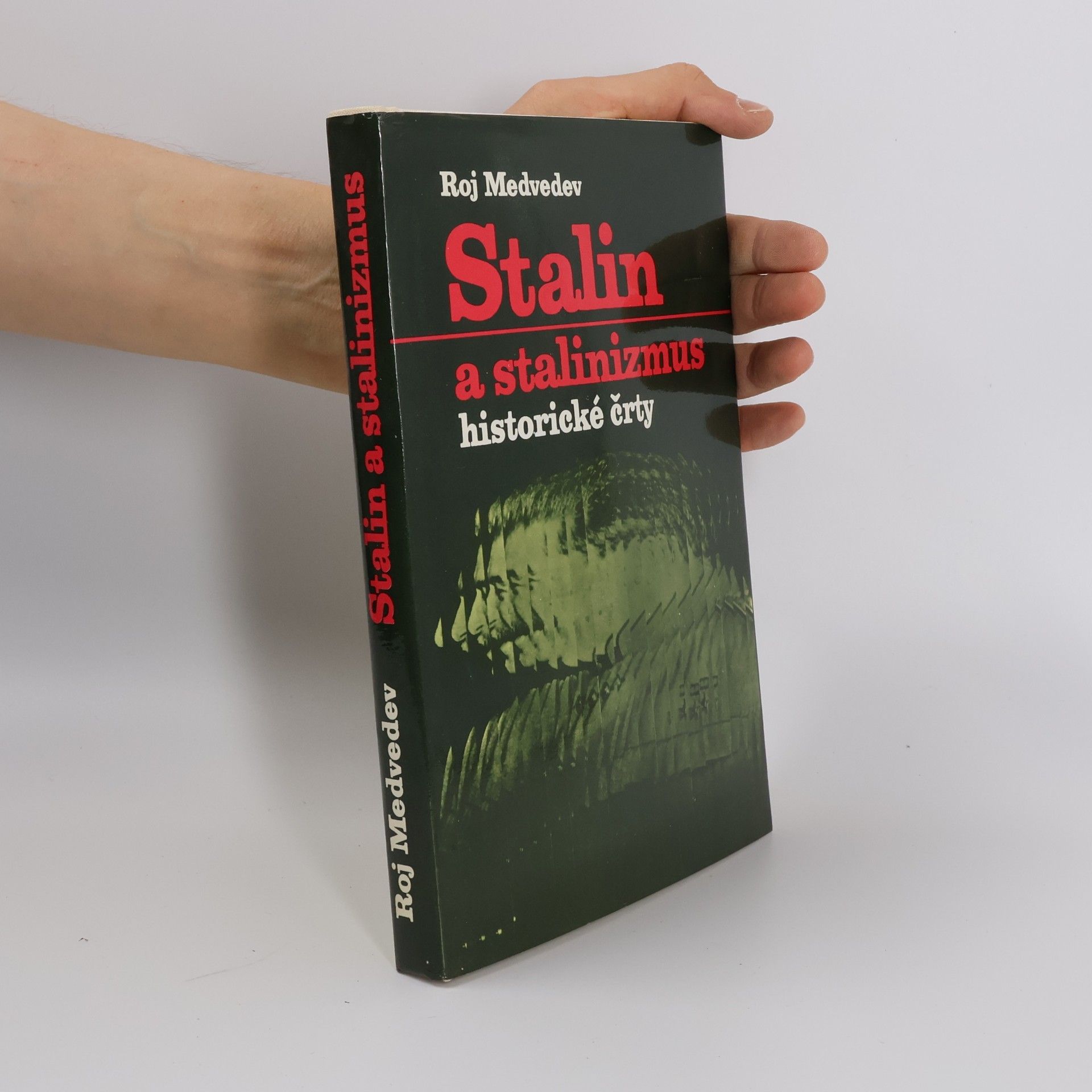 Roj Aleksandrovič Medvedev Stalin a stalinizmus. Historické črty. slovensky