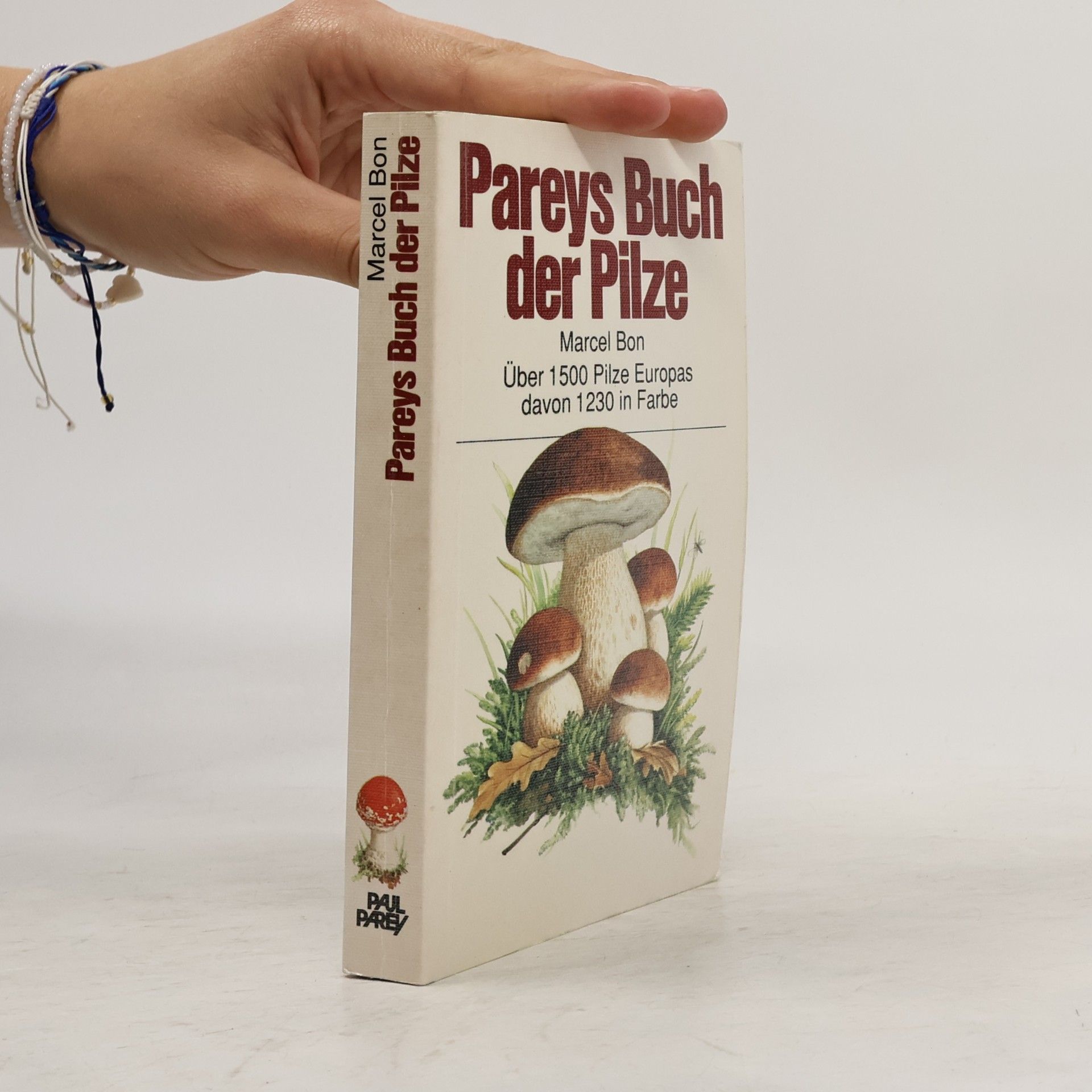 Marcel Bon Pareys Buch der Pilze