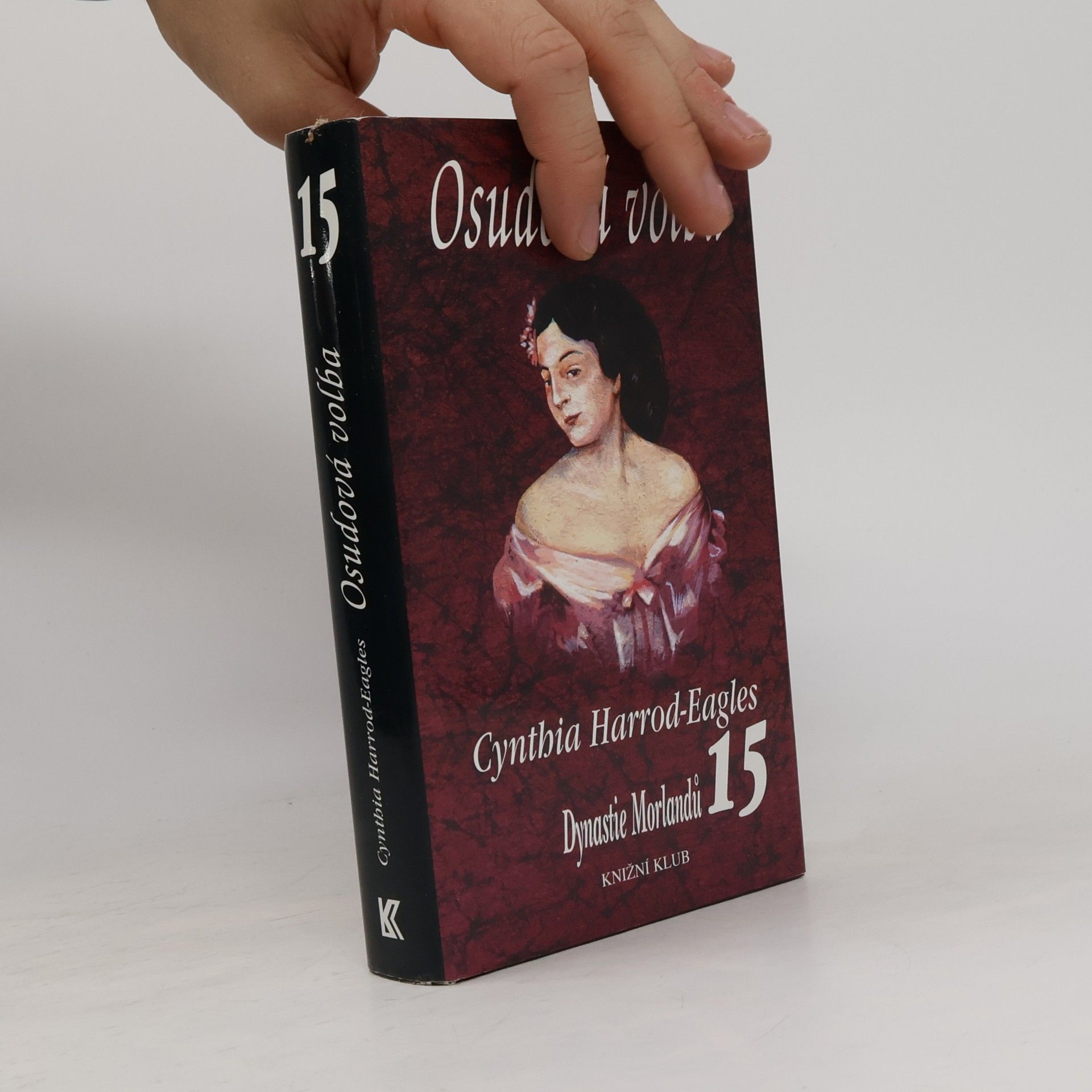 Cynthia Harrod-Eagles Osudová volba. Dynastie Morlandů. 15. díl