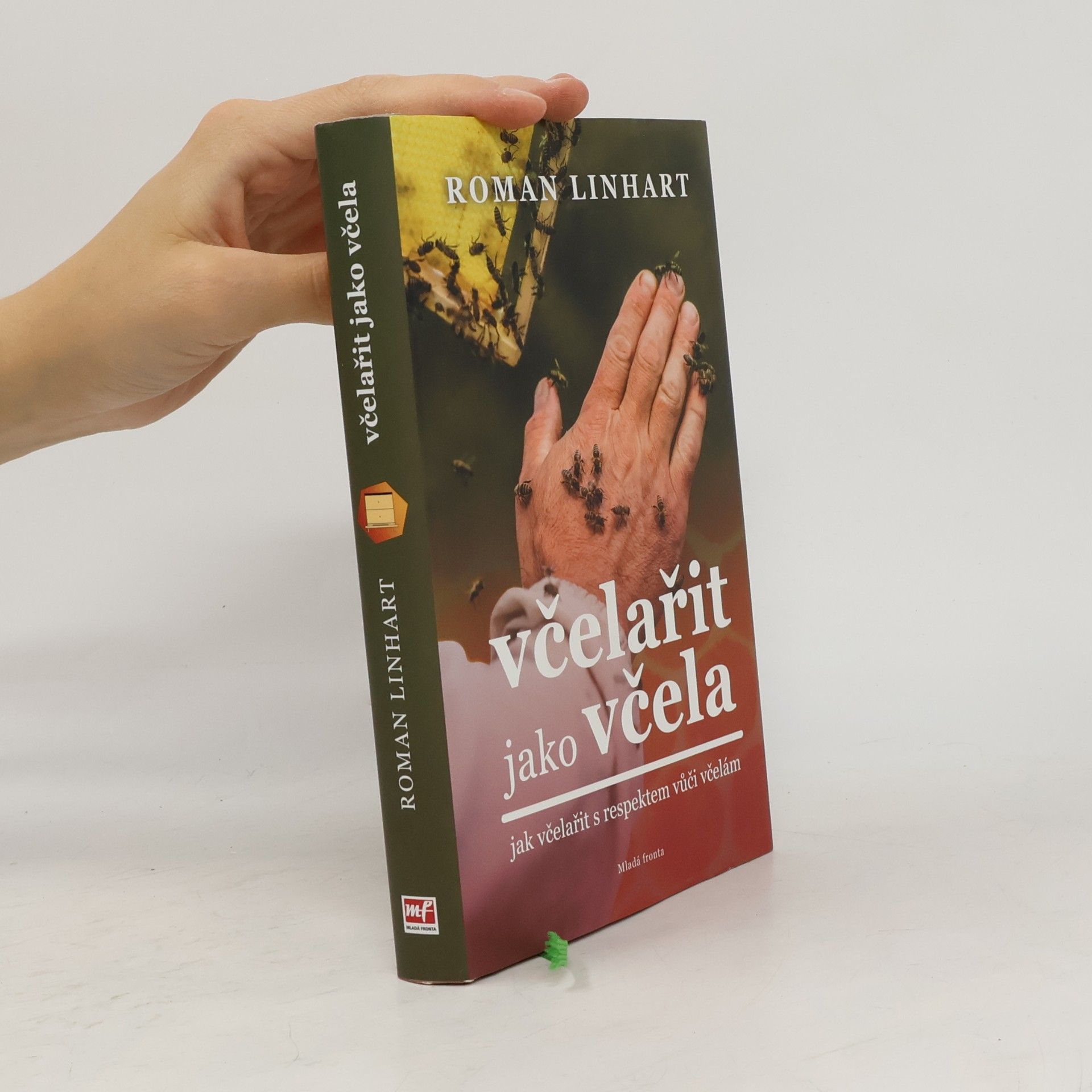 Roman Linhart Včelařit jako včela