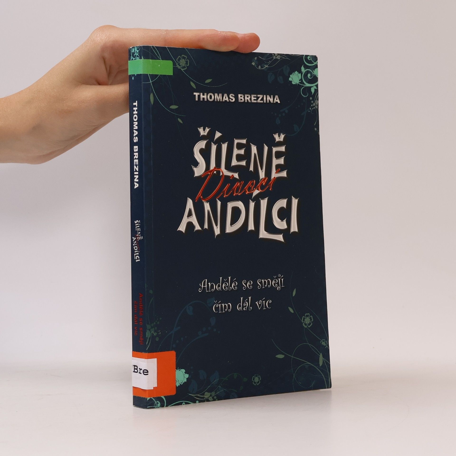 Thomas Brezina Šíleně divocí andílci. Andělé se smějí čím dál víc