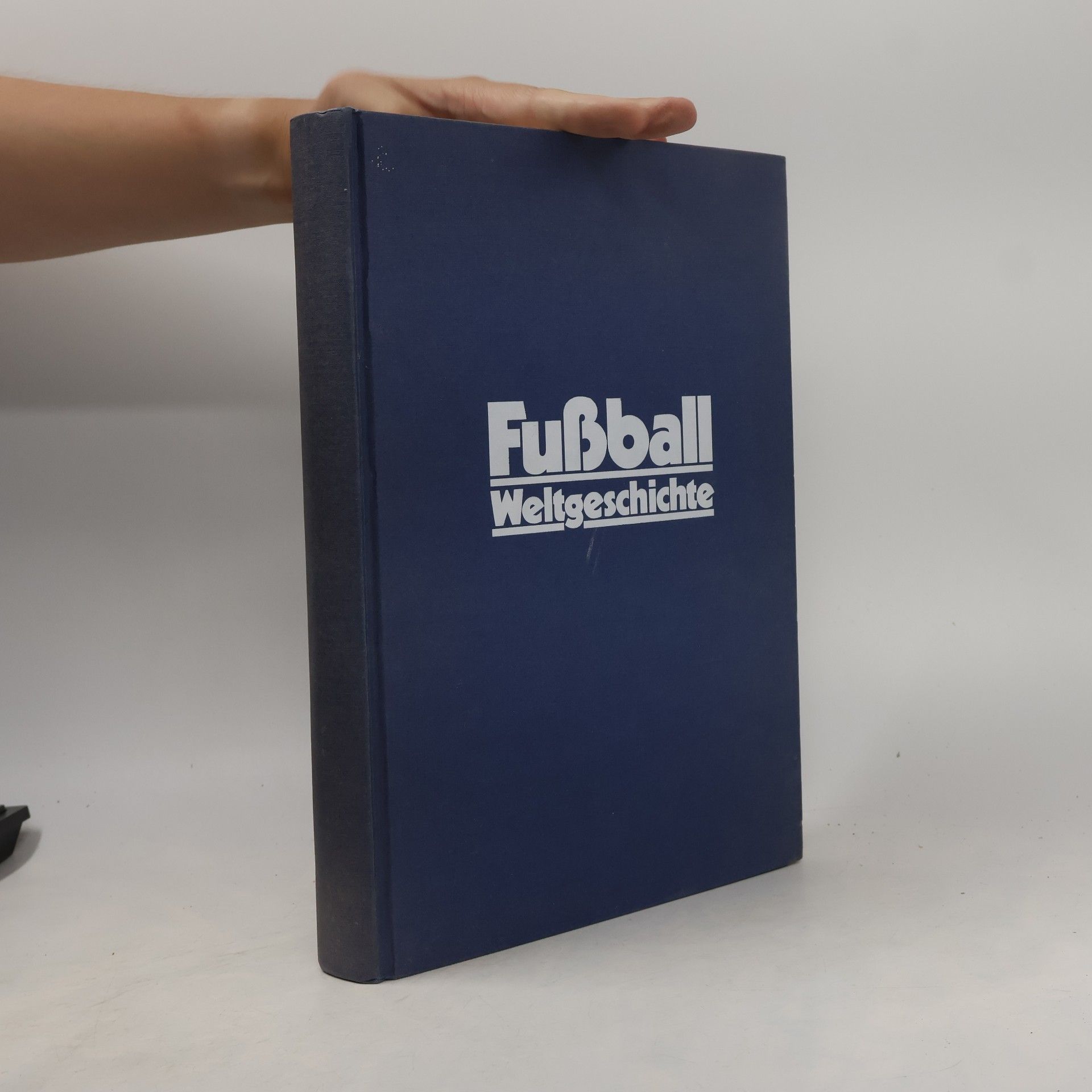Kolektiv autorů Fußbal Weltgeschichte