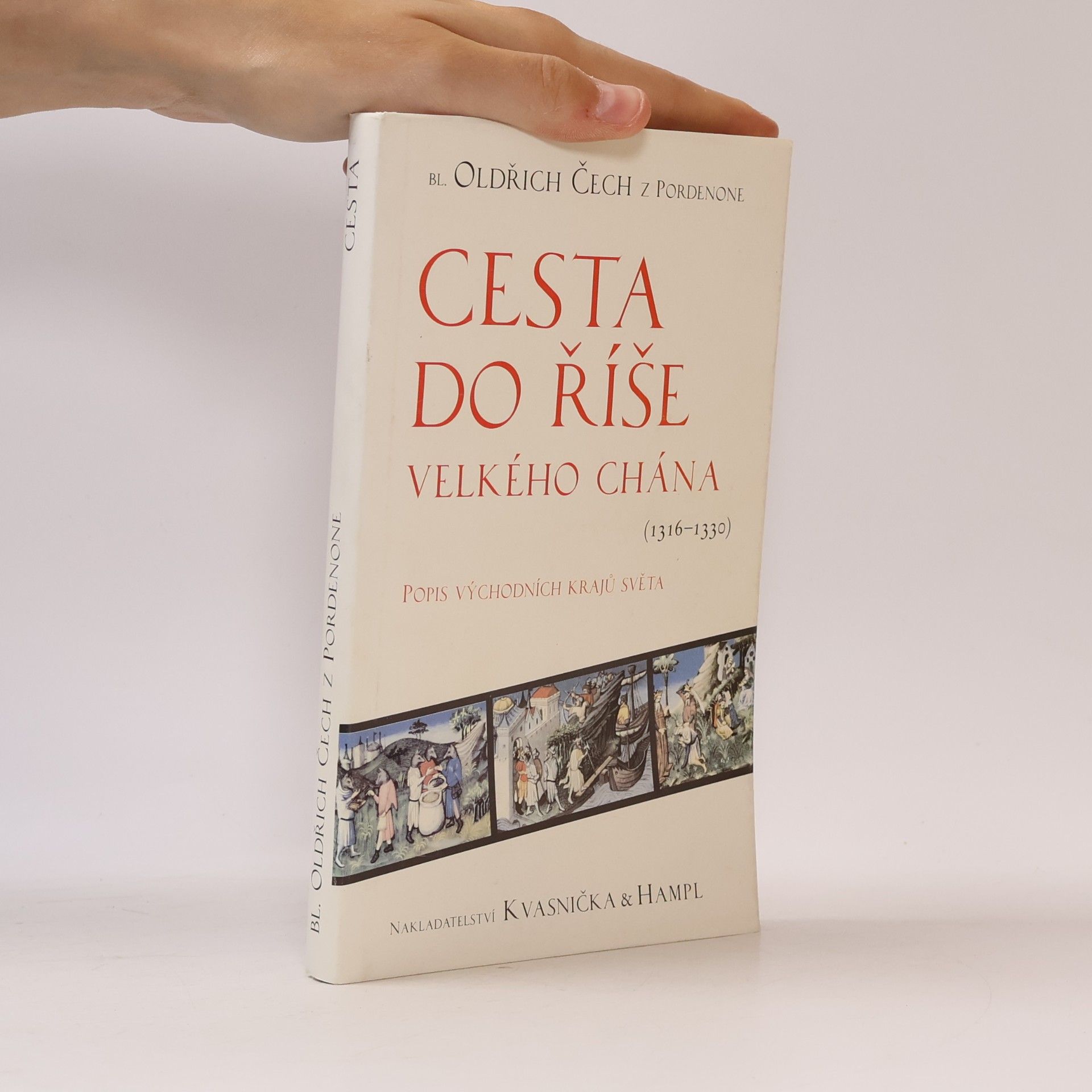 Arnošt Kvasnička Cesta do říše Velkého chána (1316-1330)