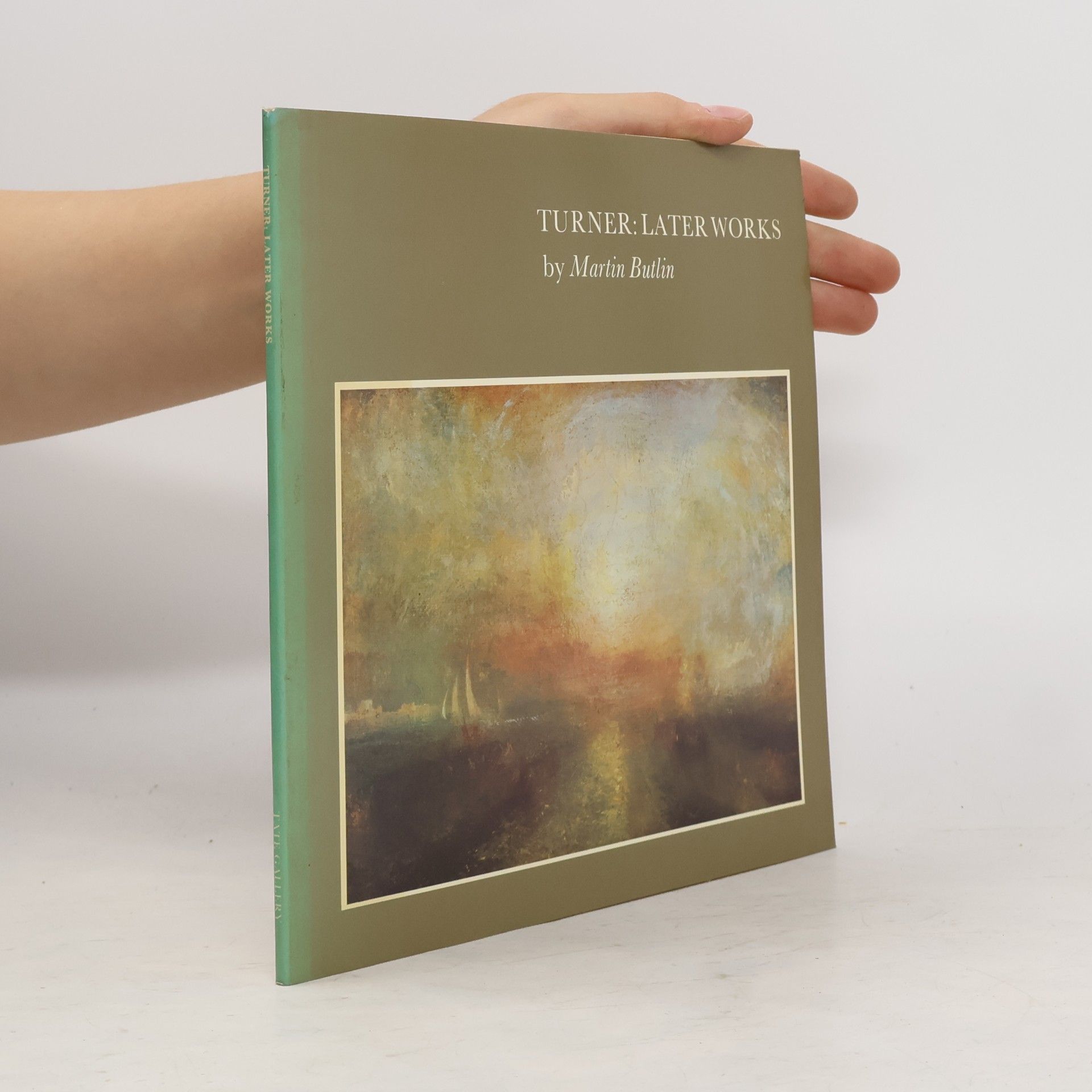 Martin Butlin Tate Gallery Colour Book Series: The Later Works of J. M. W. Turner