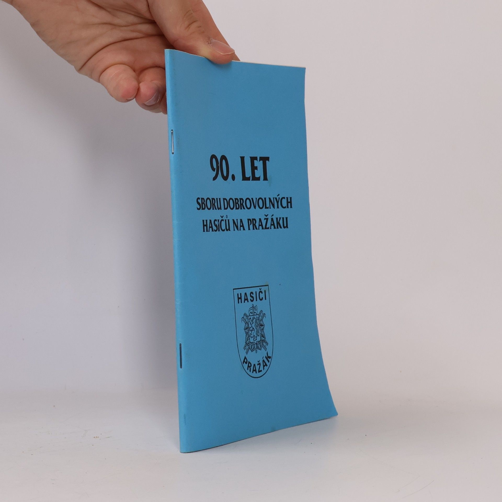 Autorenkollektiv 90 let Sboru dobrovolných hasičů na pražáku