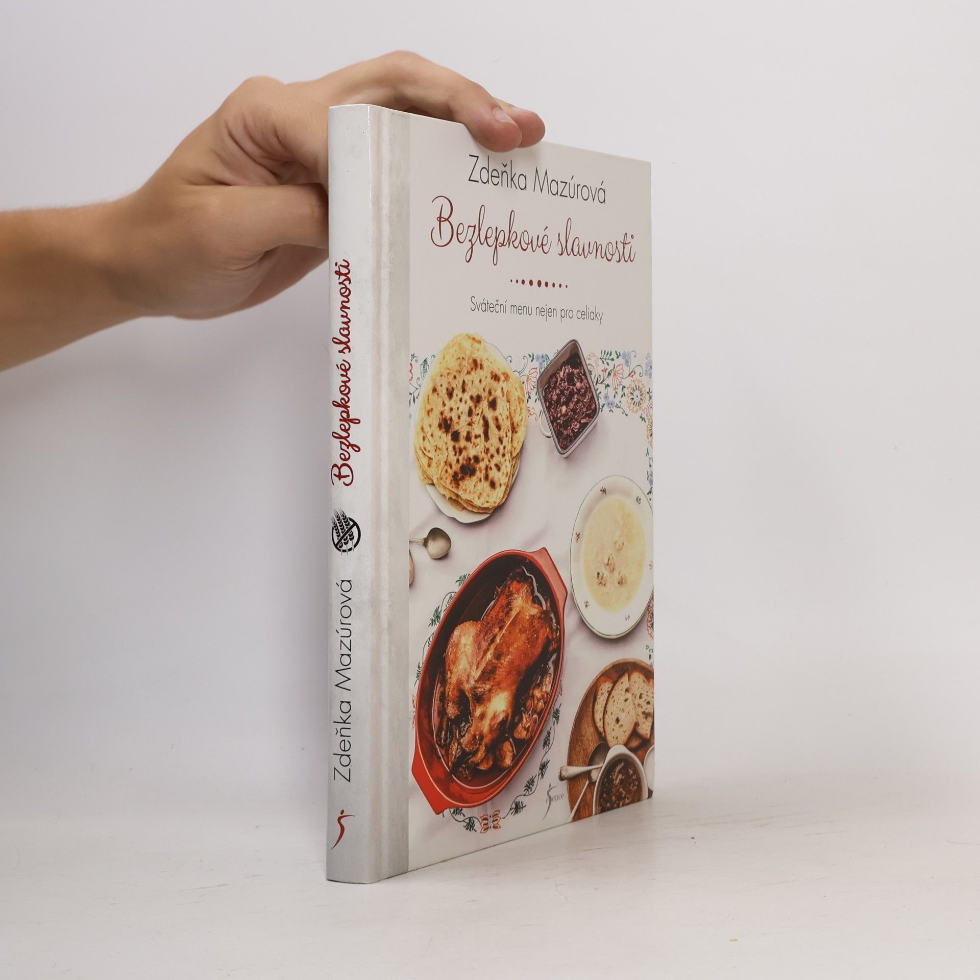 Zdeňka Mazúrová Bezlepkové slavnosti. Sváteční menu nejen pro celiaky