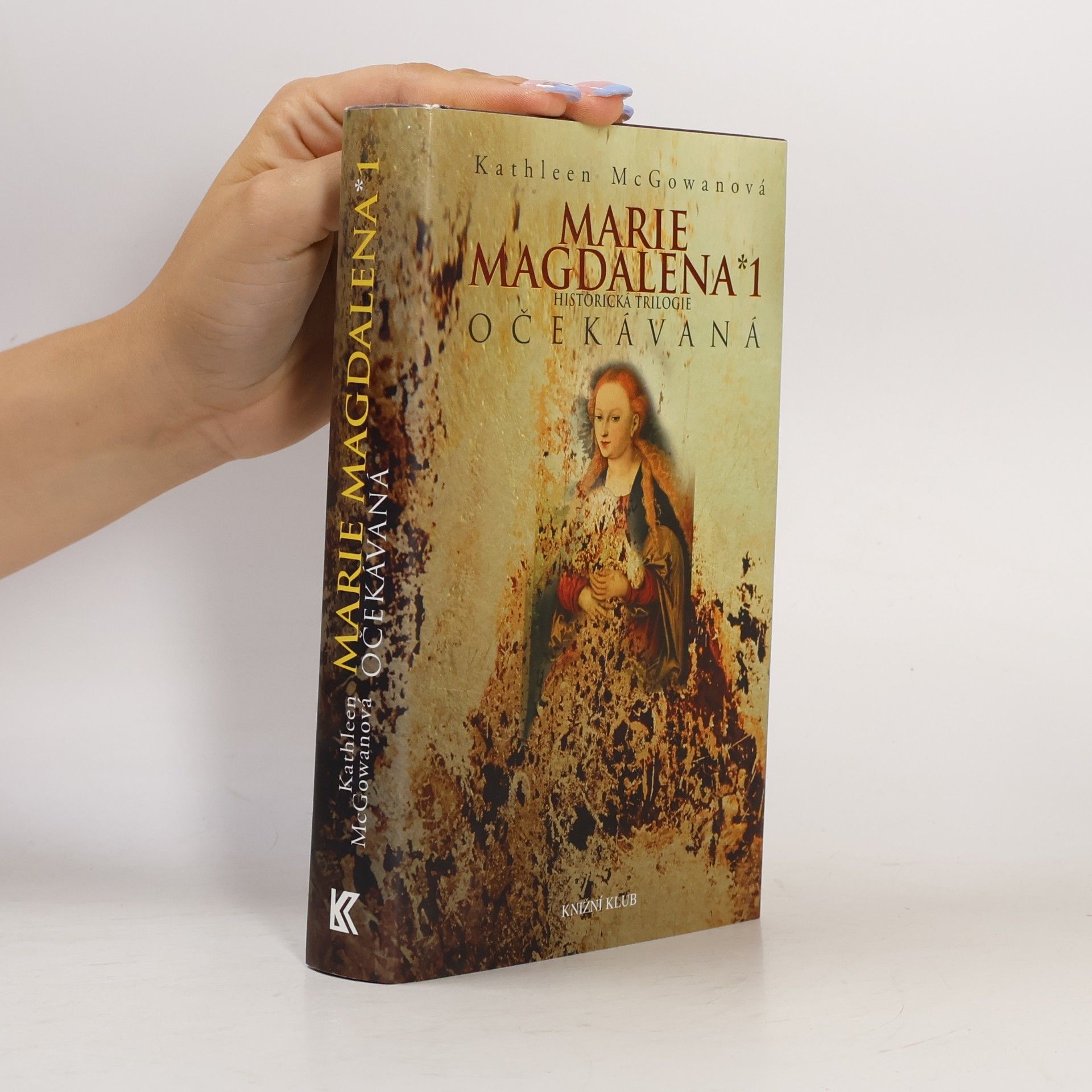Kathleen McGowan Marie Magdalena 1: Očekávaná