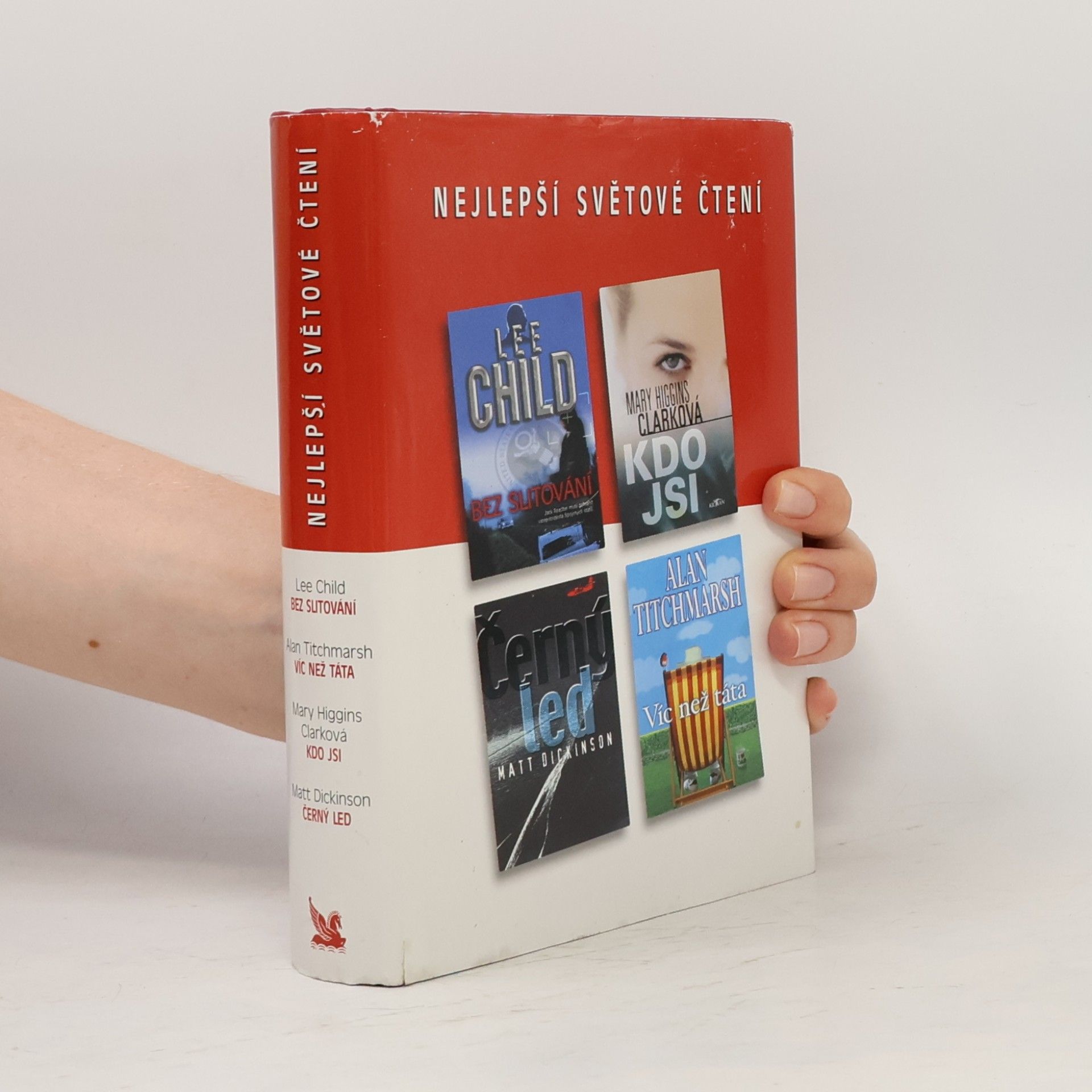 Mary Higgins Clark Nejlepší světové čtení. Bez slitování. Kdo jsi. Černý led. Víc než táta