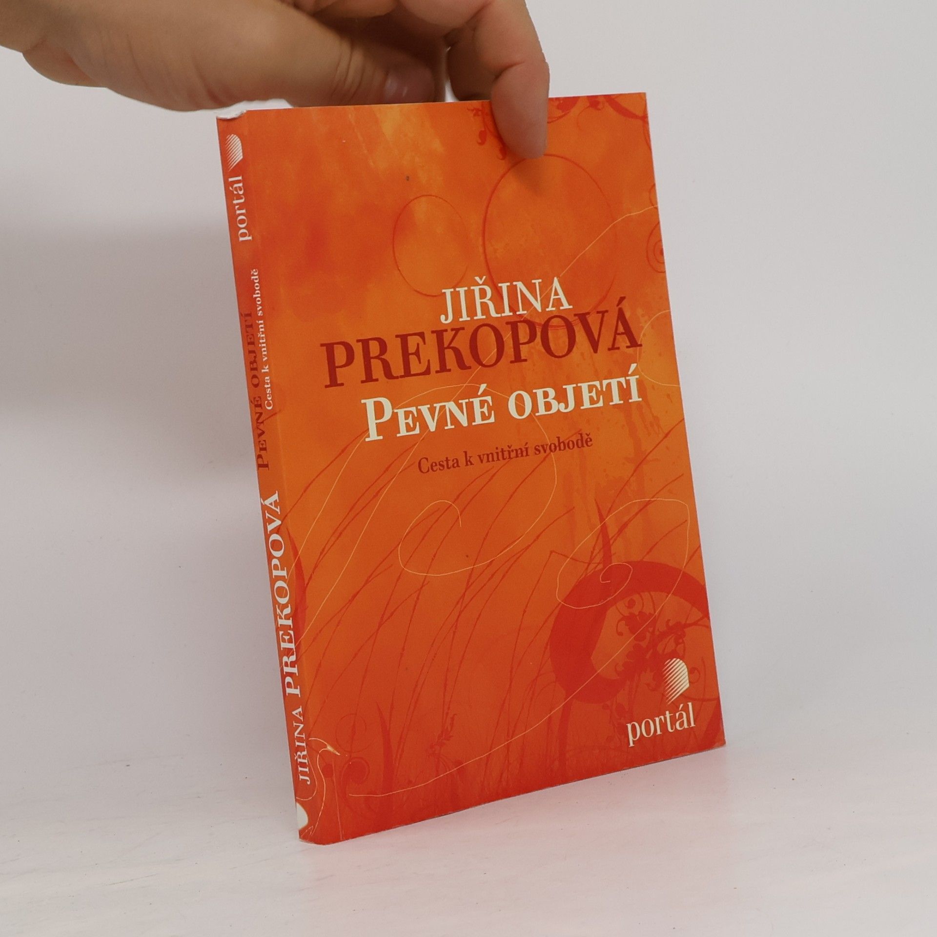 Jirina Prekop Pevné objetí : cesta k vnitřní svobodě