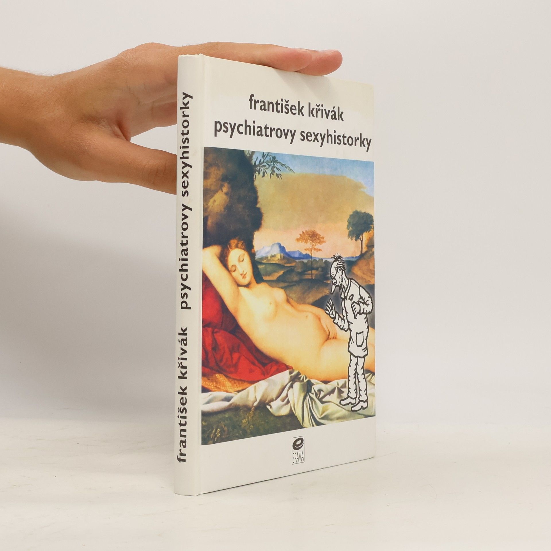František Křivák Psychiatrovy sexyhistorky