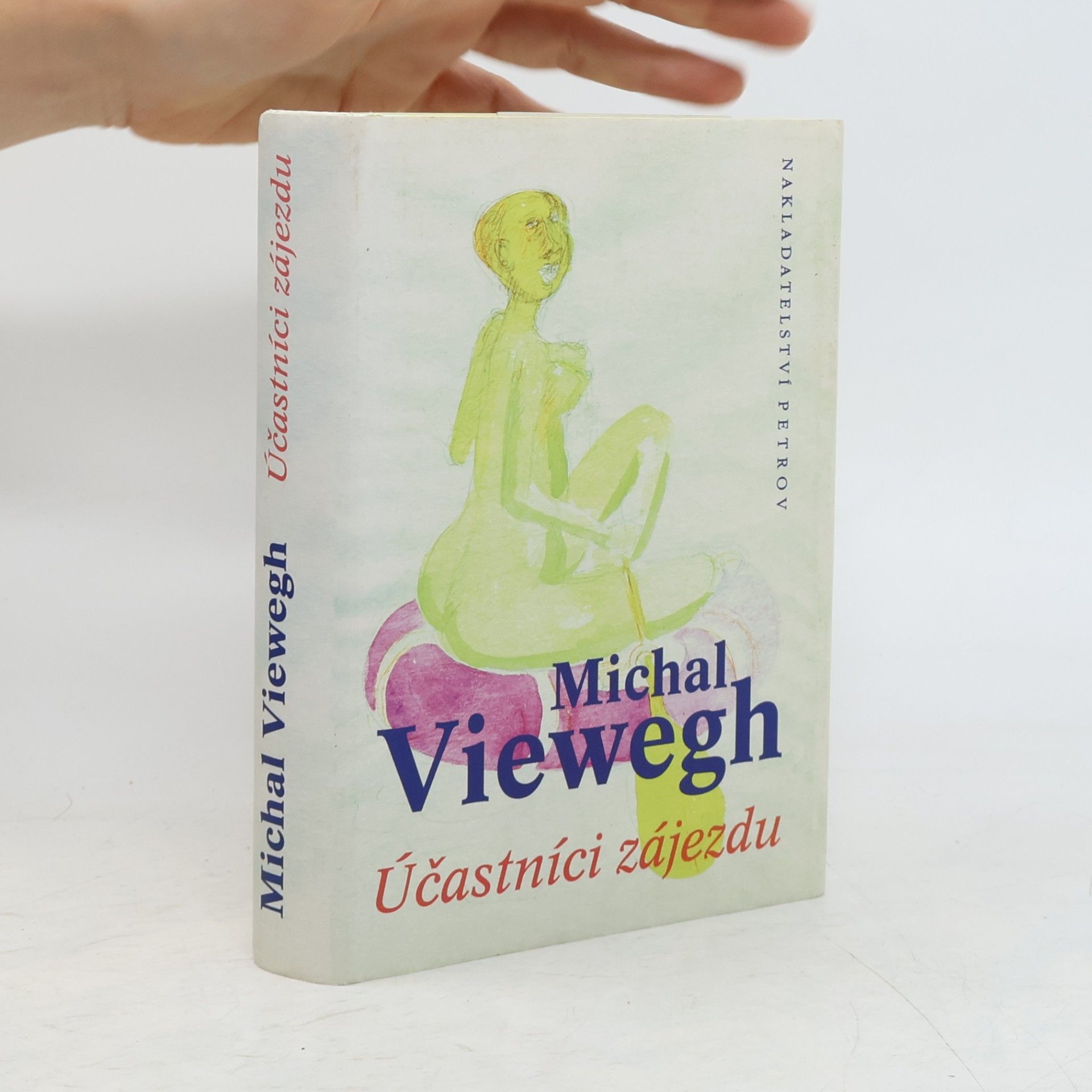 Michal Viewegh Účastníci zájezdu
