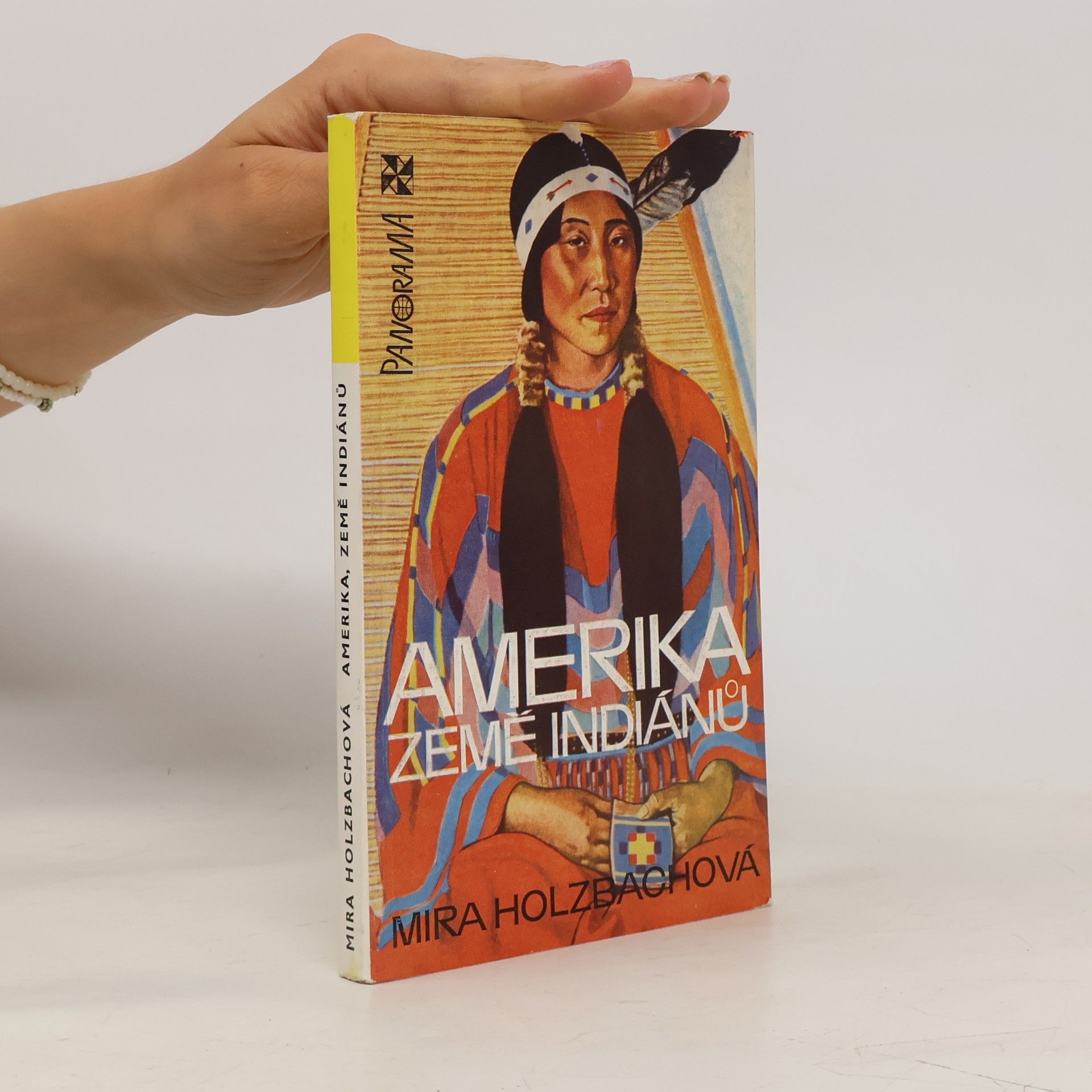 Mira Holzbachová Amerika, země Indiánů