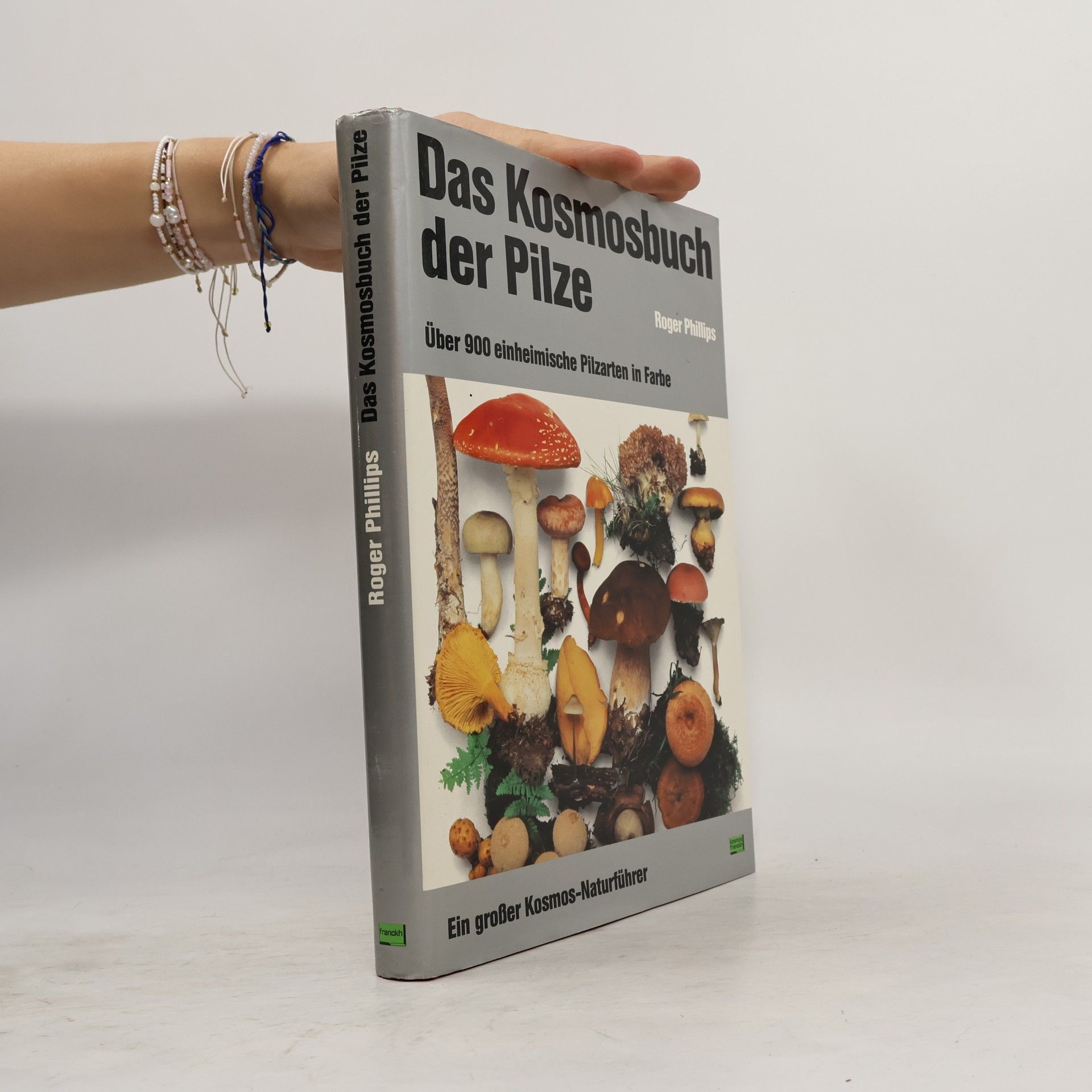 Roger Phillips Das Kosmosbuch der Pilze