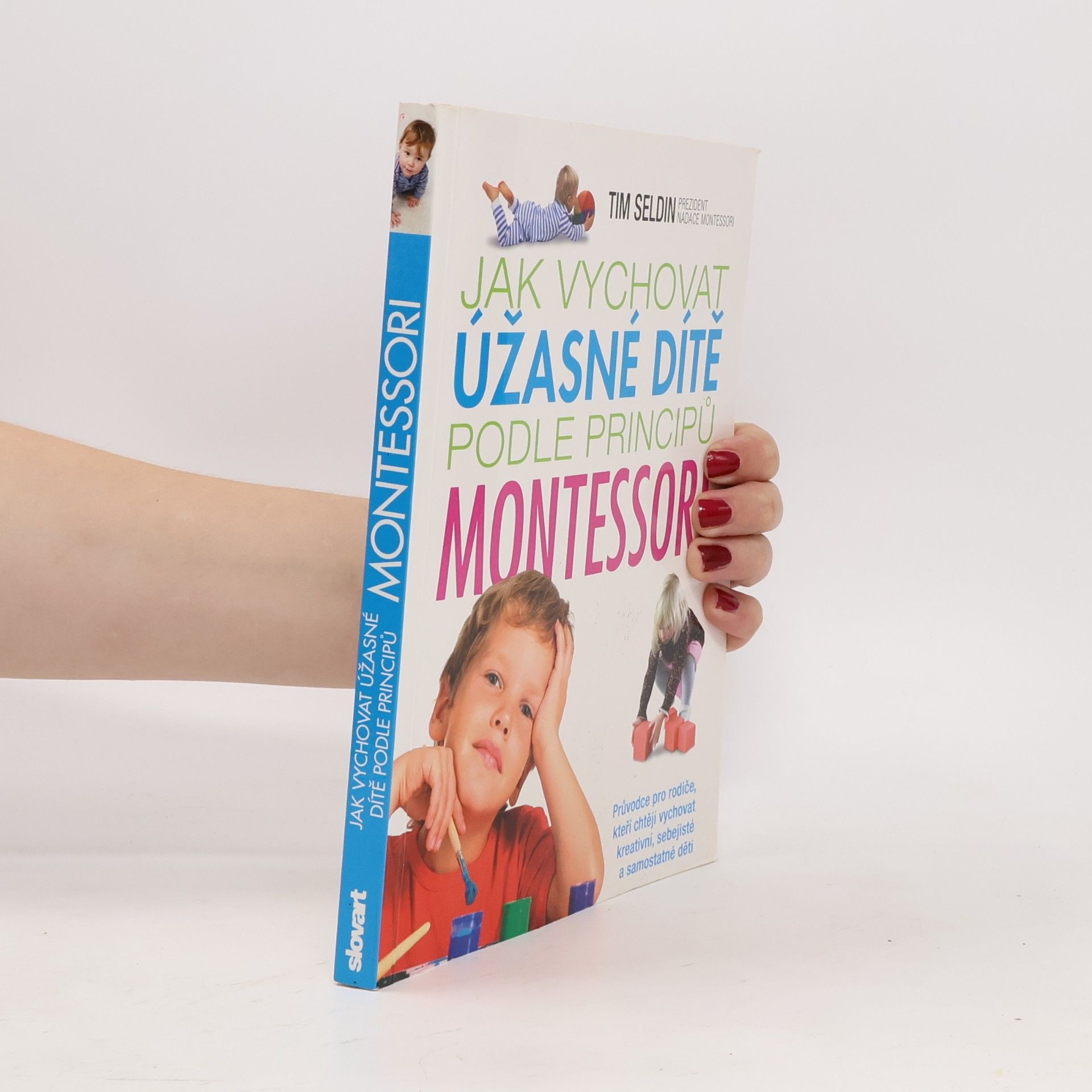 Tim Seldin Jak vychovat úžasné dítě podle principů Montessori