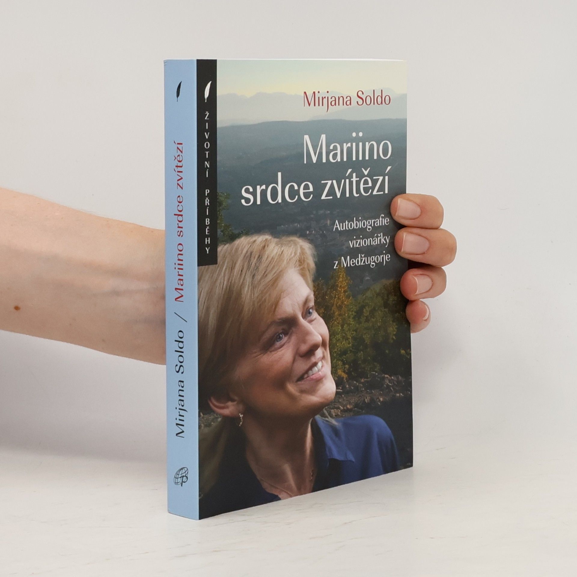 Mirjana Soldo Mariino srdce zvítězí. Autobiografie vizionářky z Medžugorje