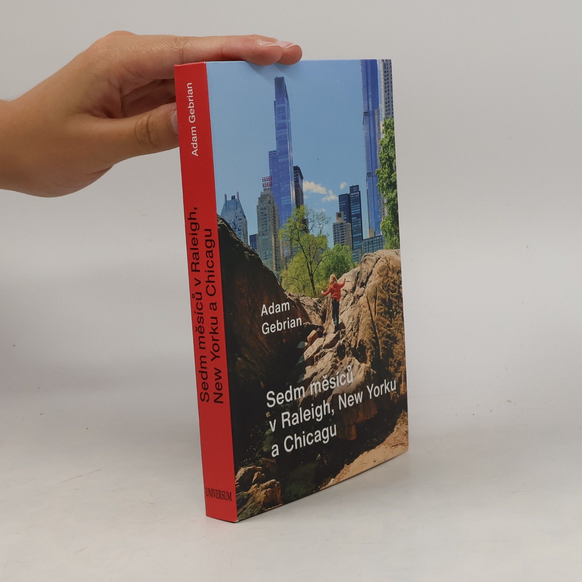 Adam Gebrian Sedm měsíců v Raleigh, New Yorku a Chicagu