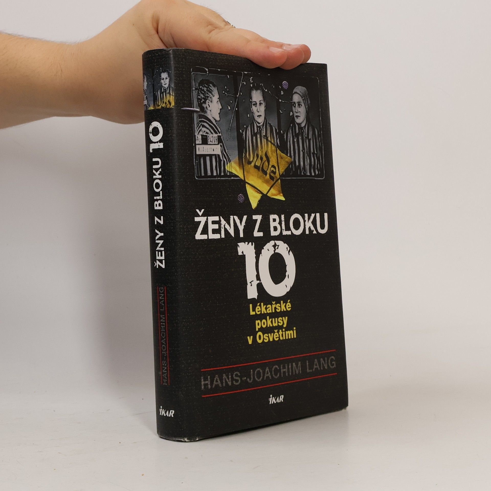 Hans-Joachim Lang Ženy z bloku 10. Lékařské pokusy v Osvětimi