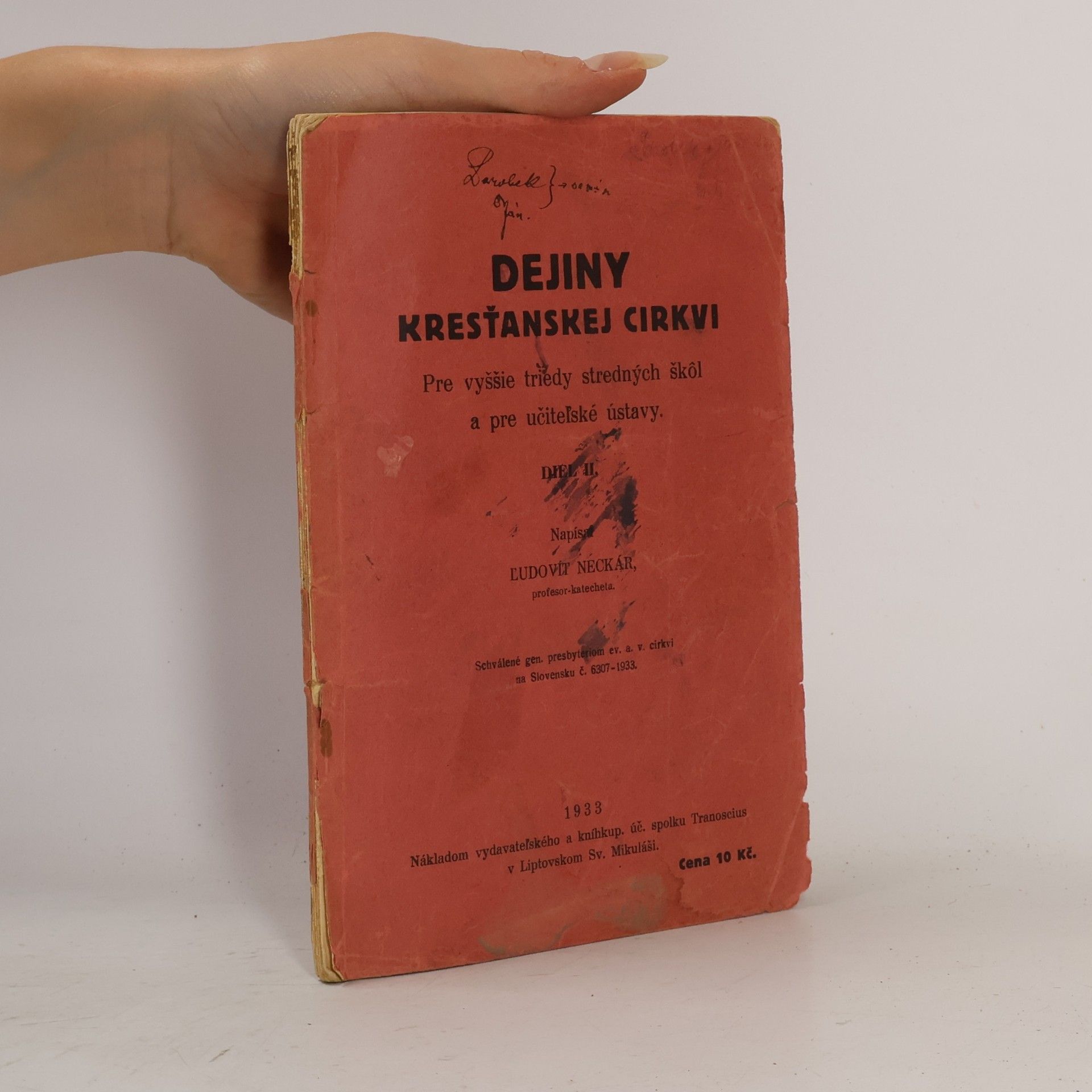 Ľudovít Neckár Dejiny kresťanskej cirkvi : pre vyššie triedy stredných škôl a pre učiteľské ústavy