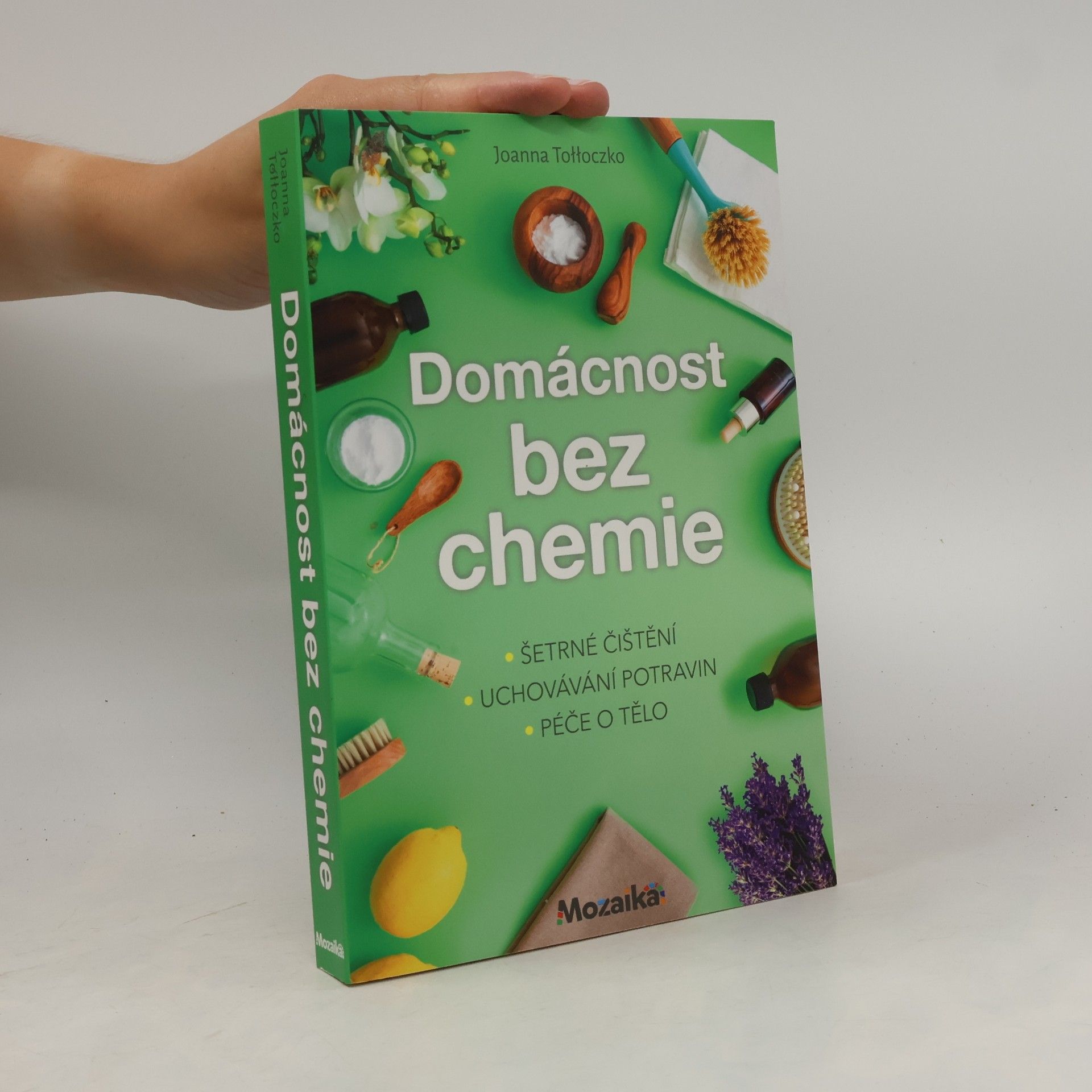 Joanna TołłoczkoSyndoman Domácnost bez chemie : šetrné čištění, uchovávání potravin, péče tělo