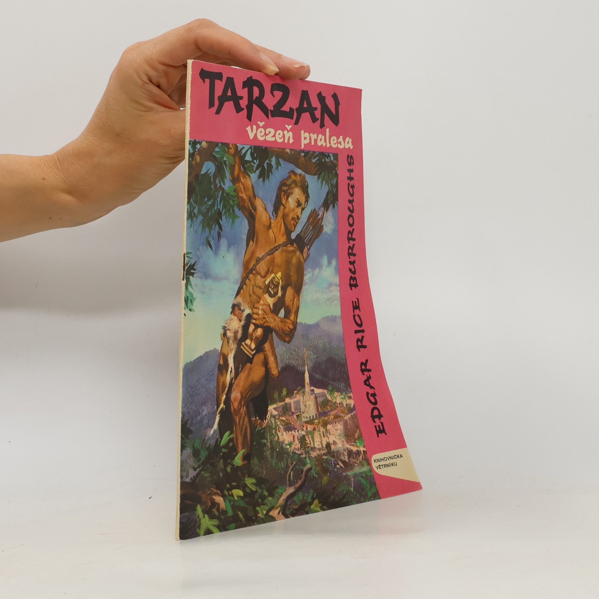 Edgar Rice Burrroughs Tarzan. Vězeň pralesa