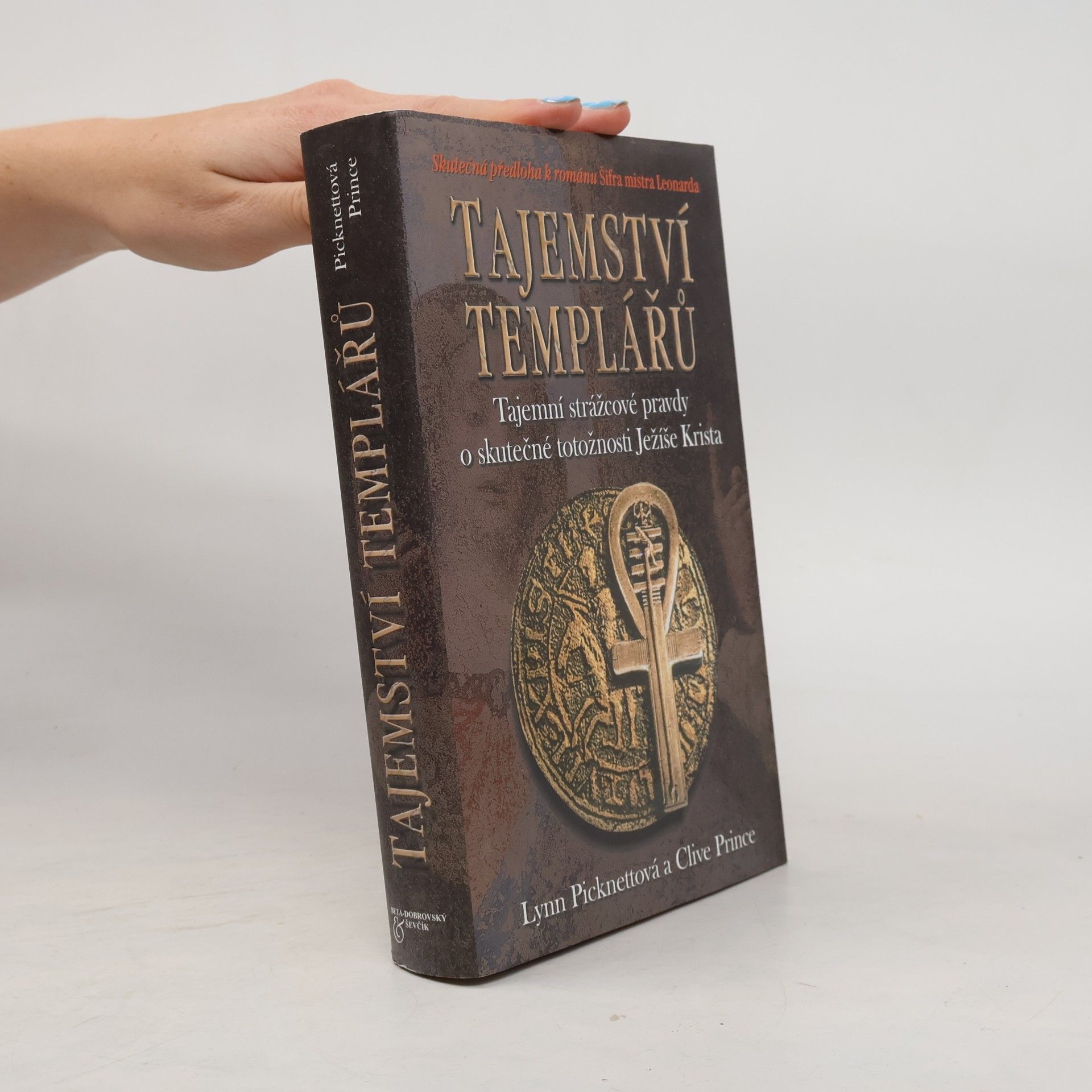 Clive Prince Tajemství templářů. Tajní strážcové pravdy o skutečné totožnosti Ježíše Krista