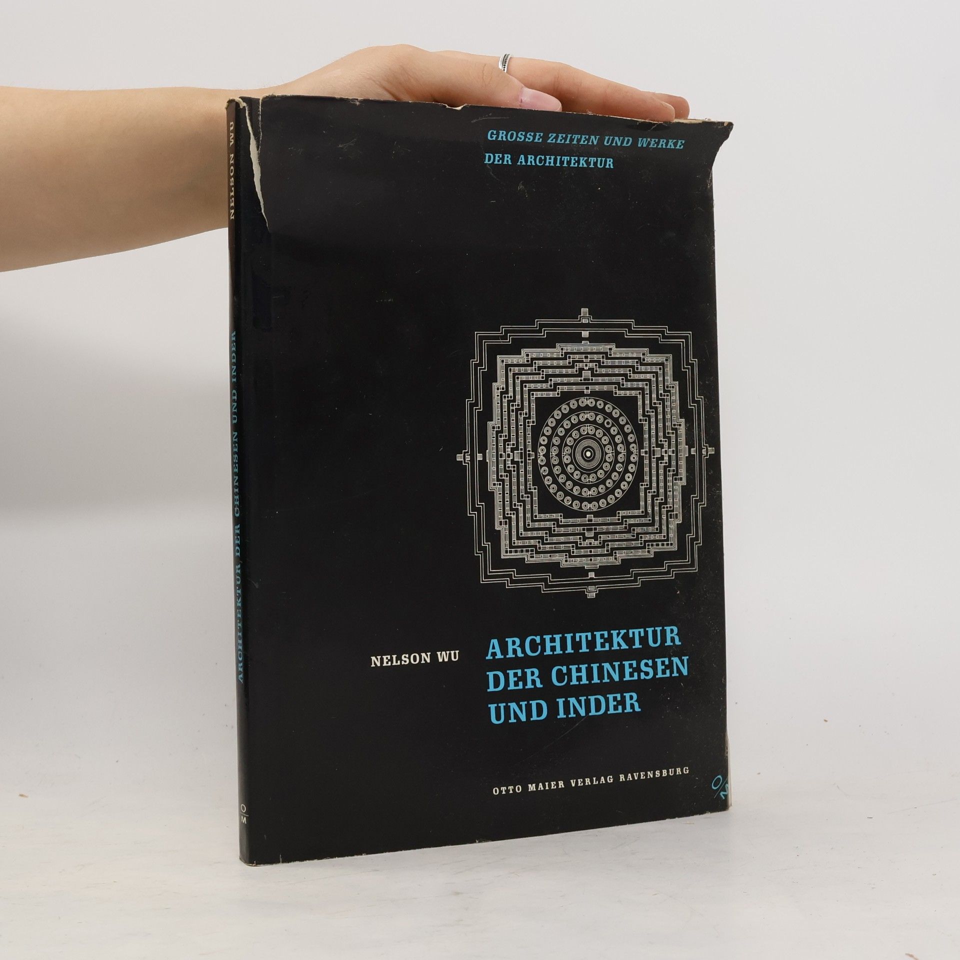 Elisabeth Dollinger Architektur der Chinesen und Inder: die Stadt der Menschen, der Berg Gottes und das Reich der Unsterblichen