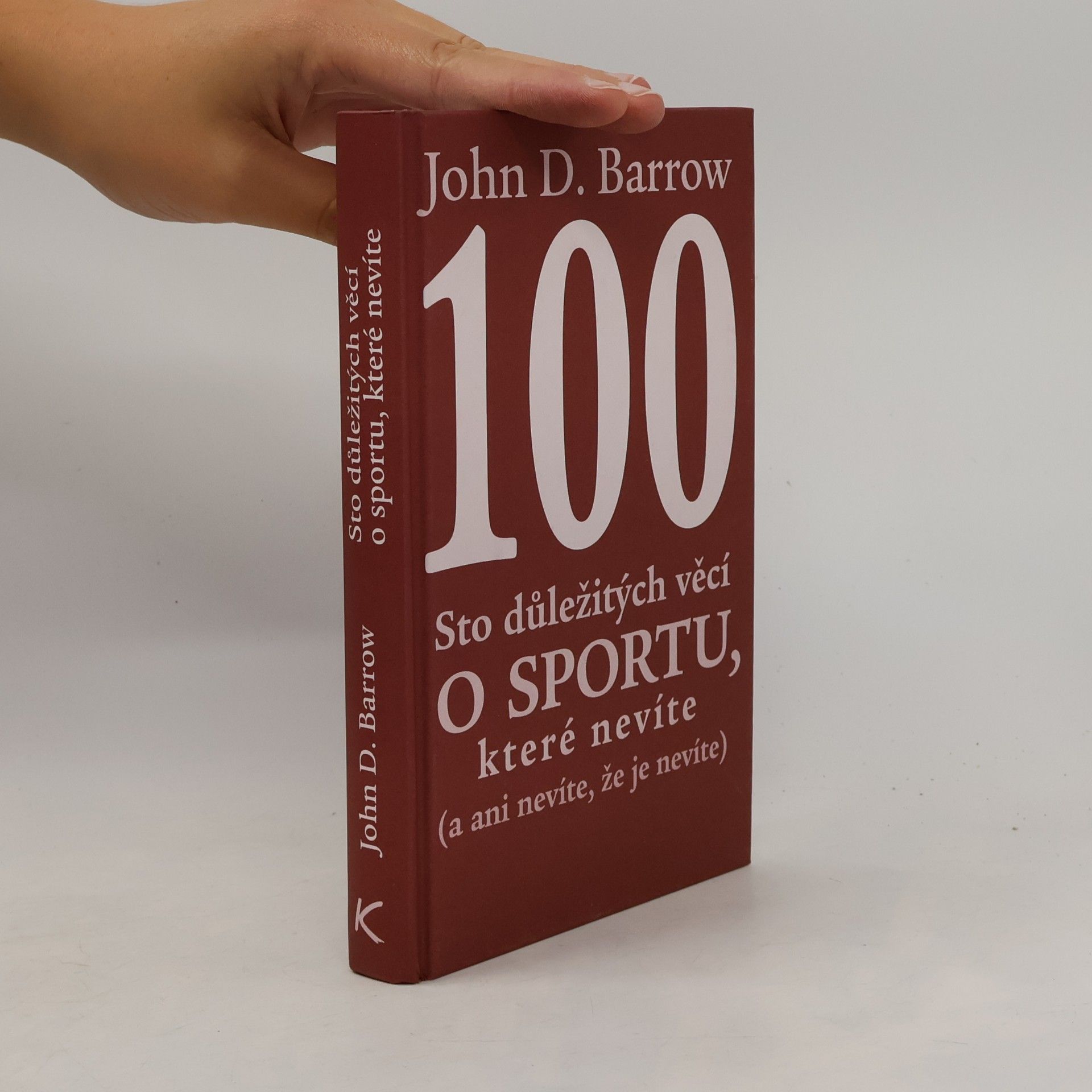 John David Barrow Sto důležitých věcí o sportu, které nevíte (a ani nevíte, že je nevíte)