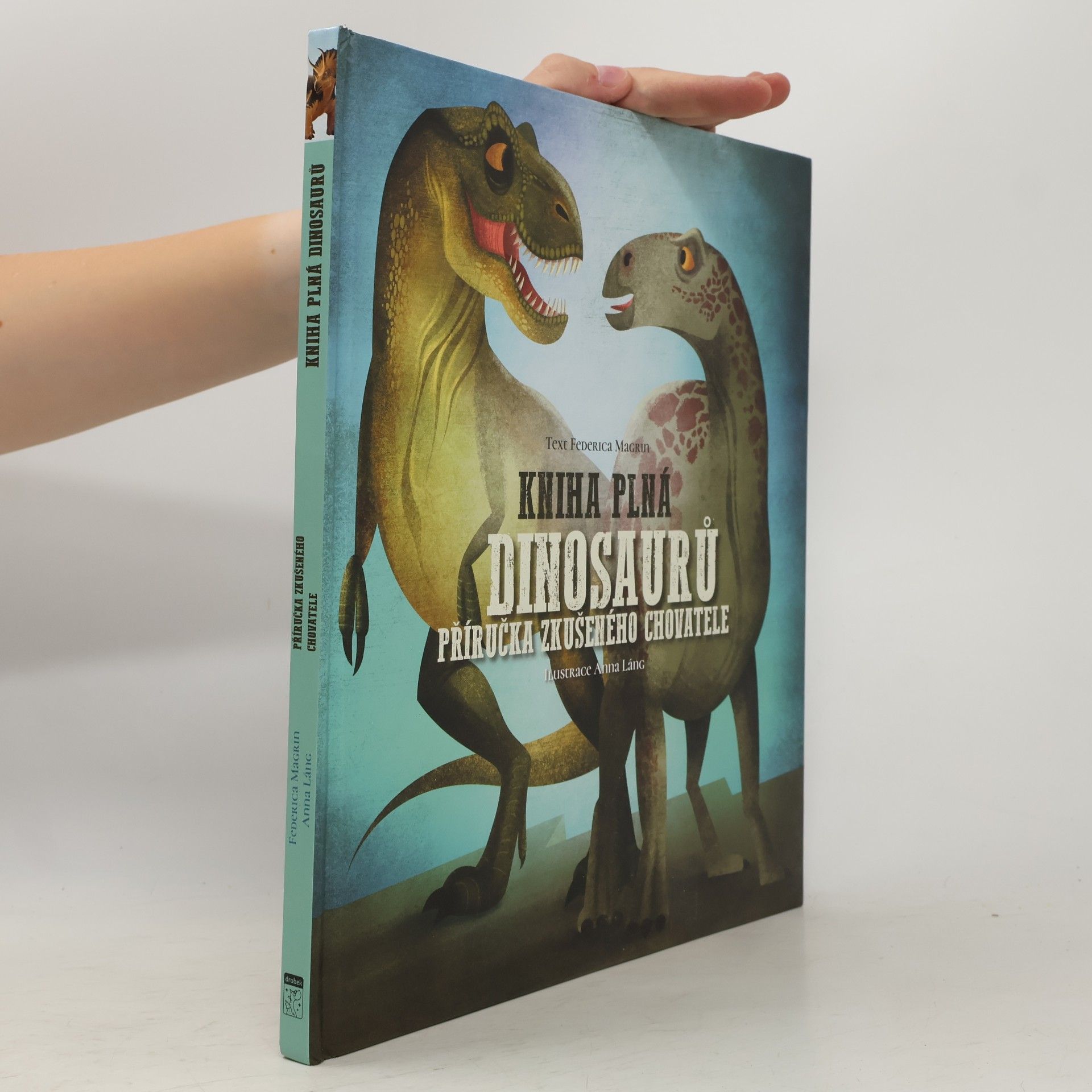 Federica Magrin Kniha plná dinosaurů : příručka zkušeného chovatele
