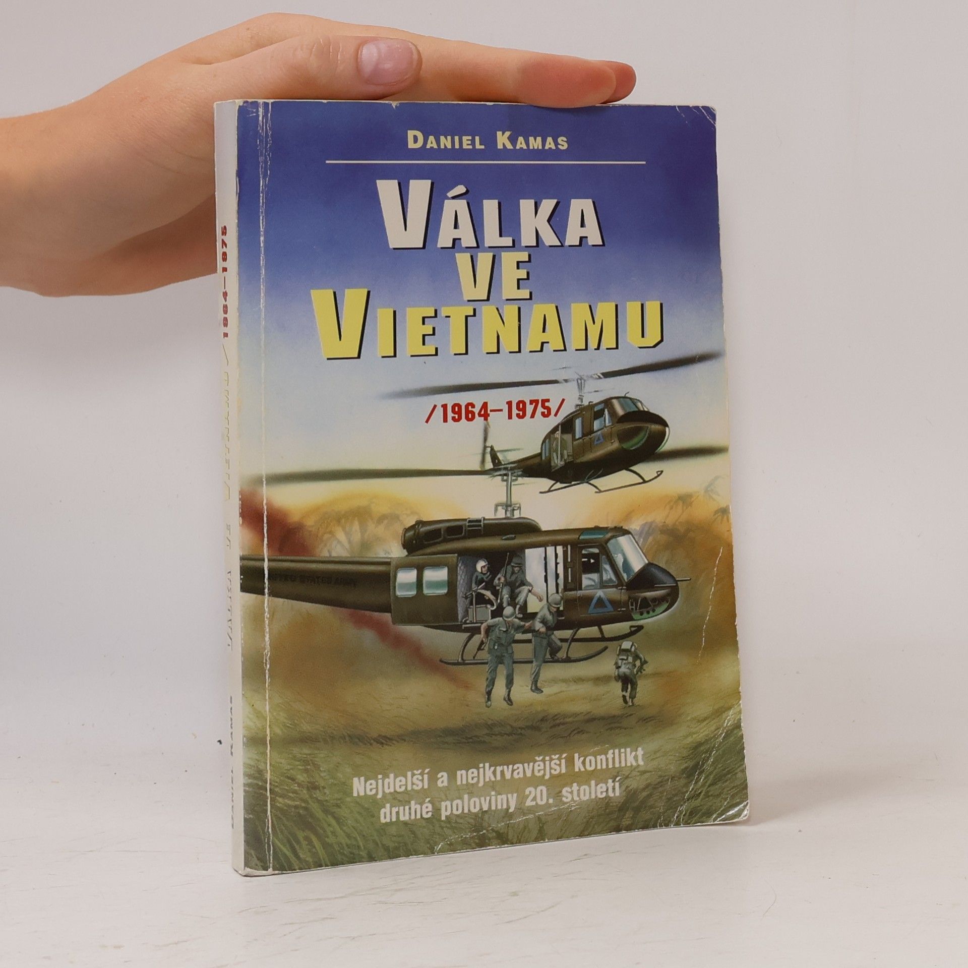 David Hényk Válka ve Vietnamu. 1964 - 1975.