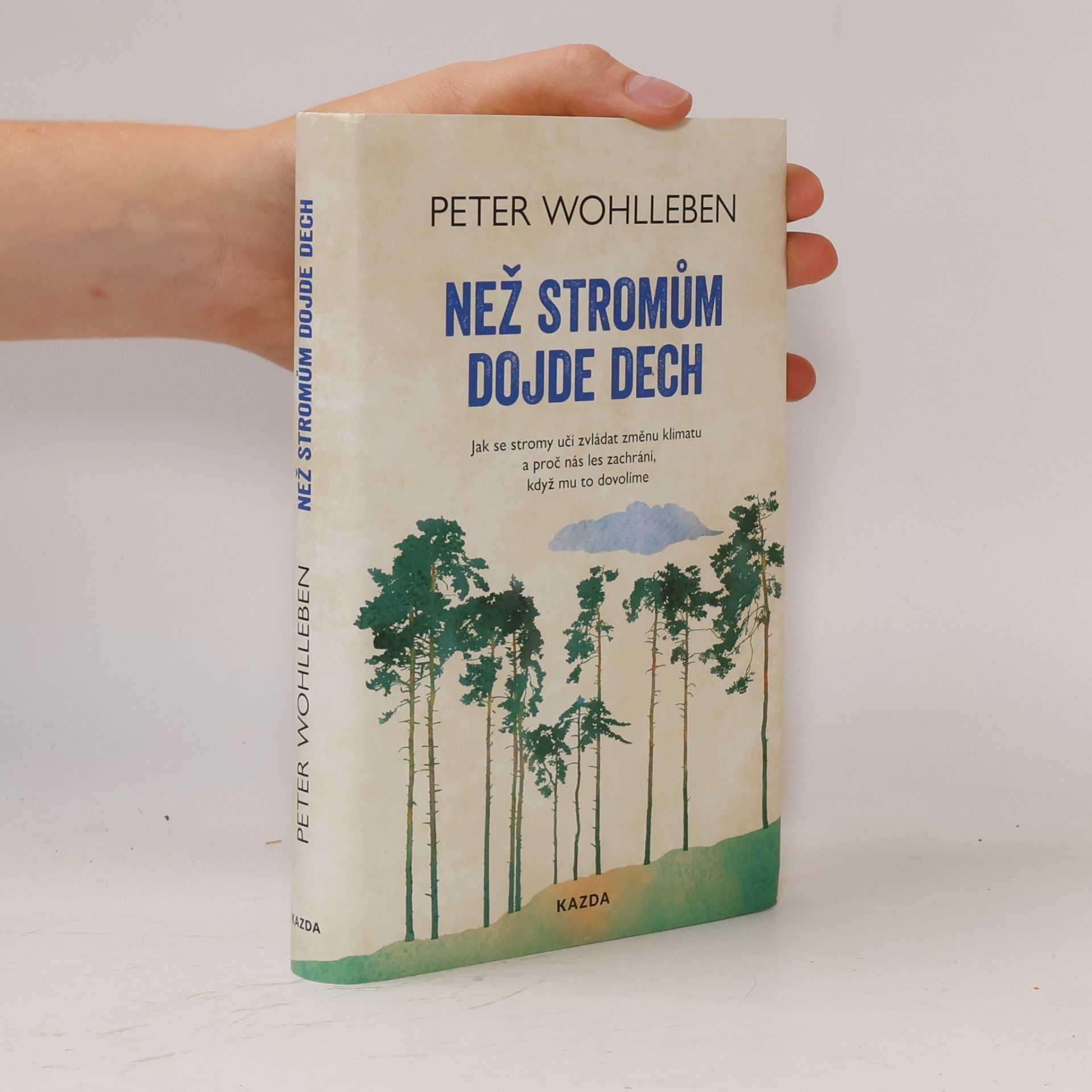 Peter Wohlleben Než stromům dojde dech