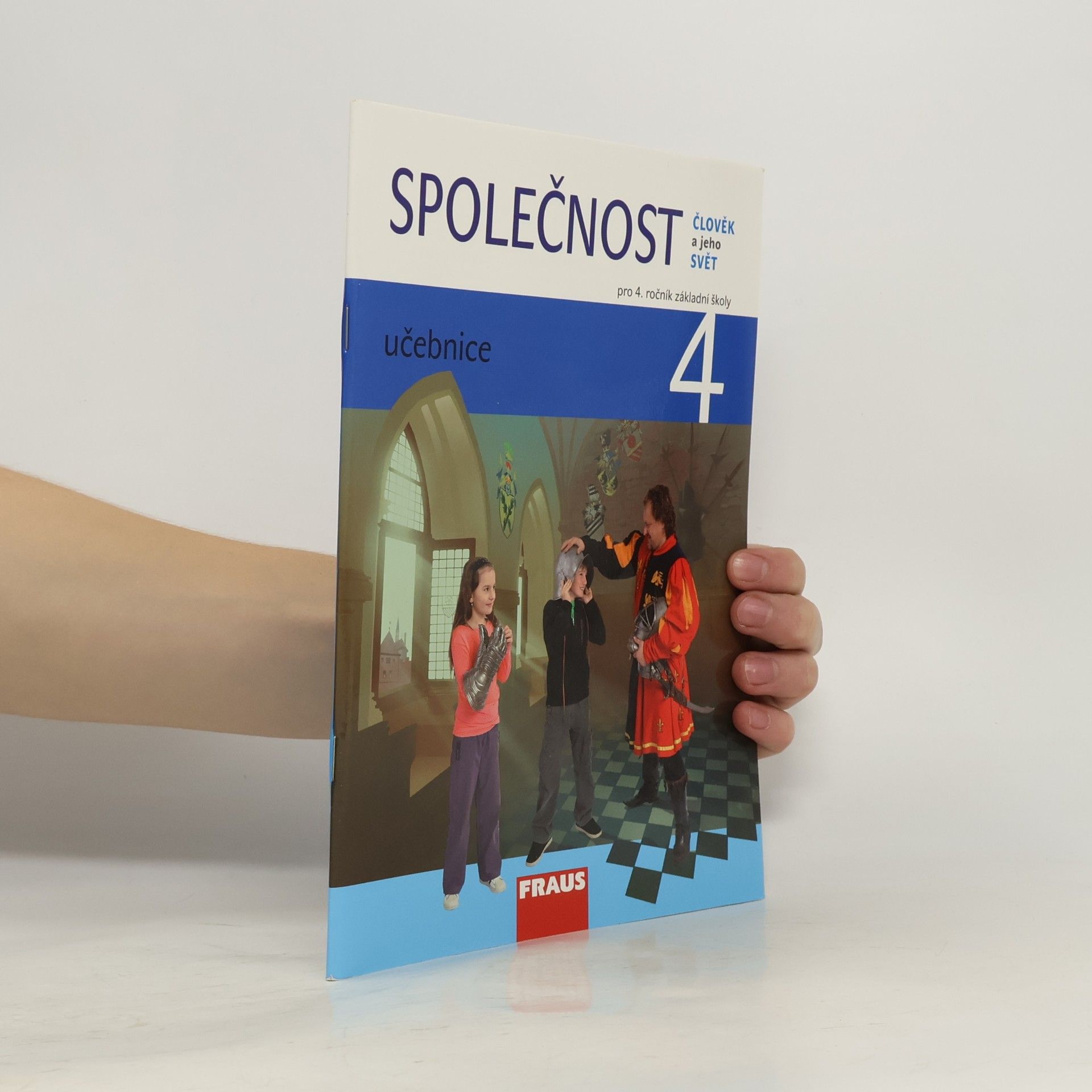 Zdeněk Strašák Společnost 4 pro ZŠ - Člověk a jeho svět: Učebnice