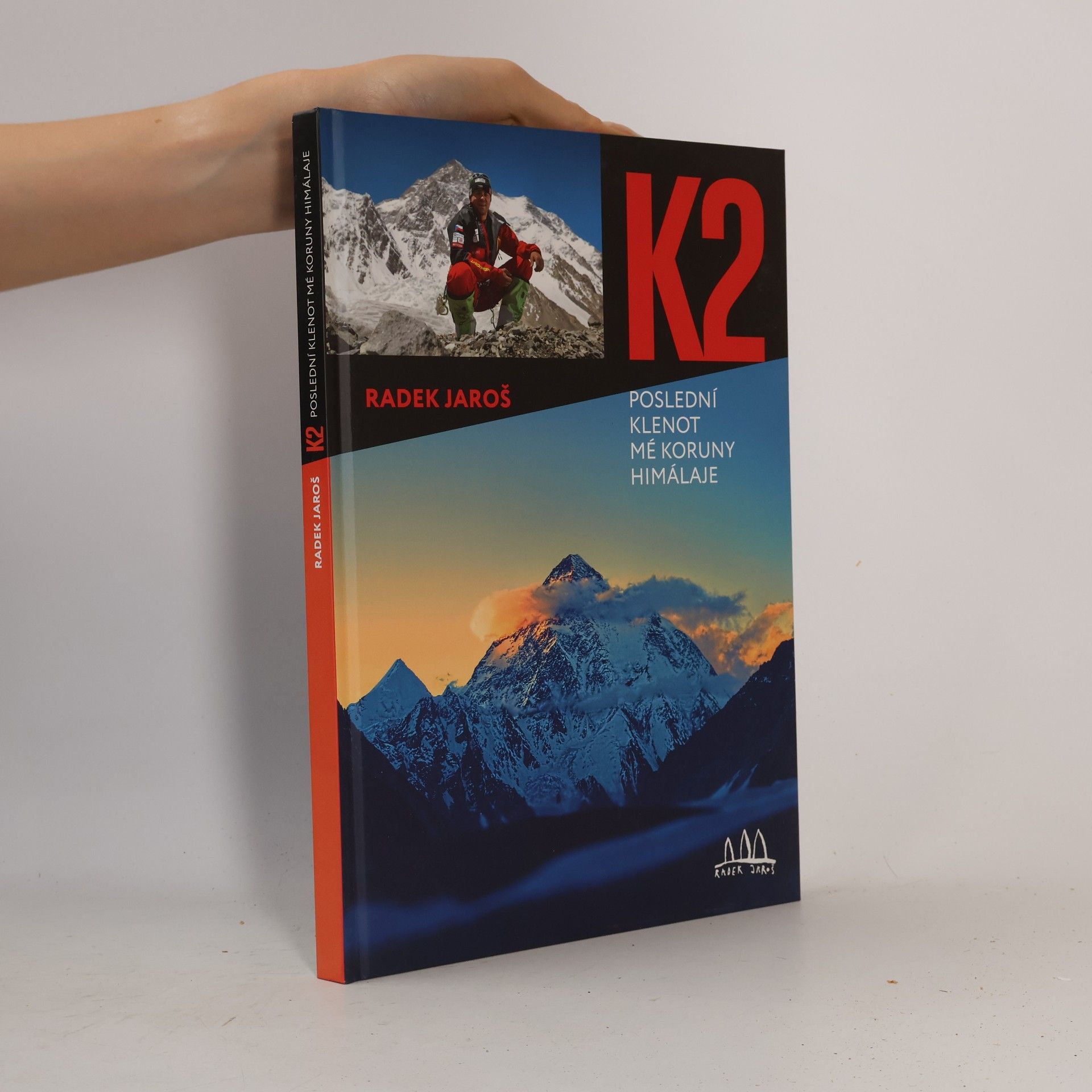 Radek Jaroš K2 : poslední klenot mé Koruny Himaláje