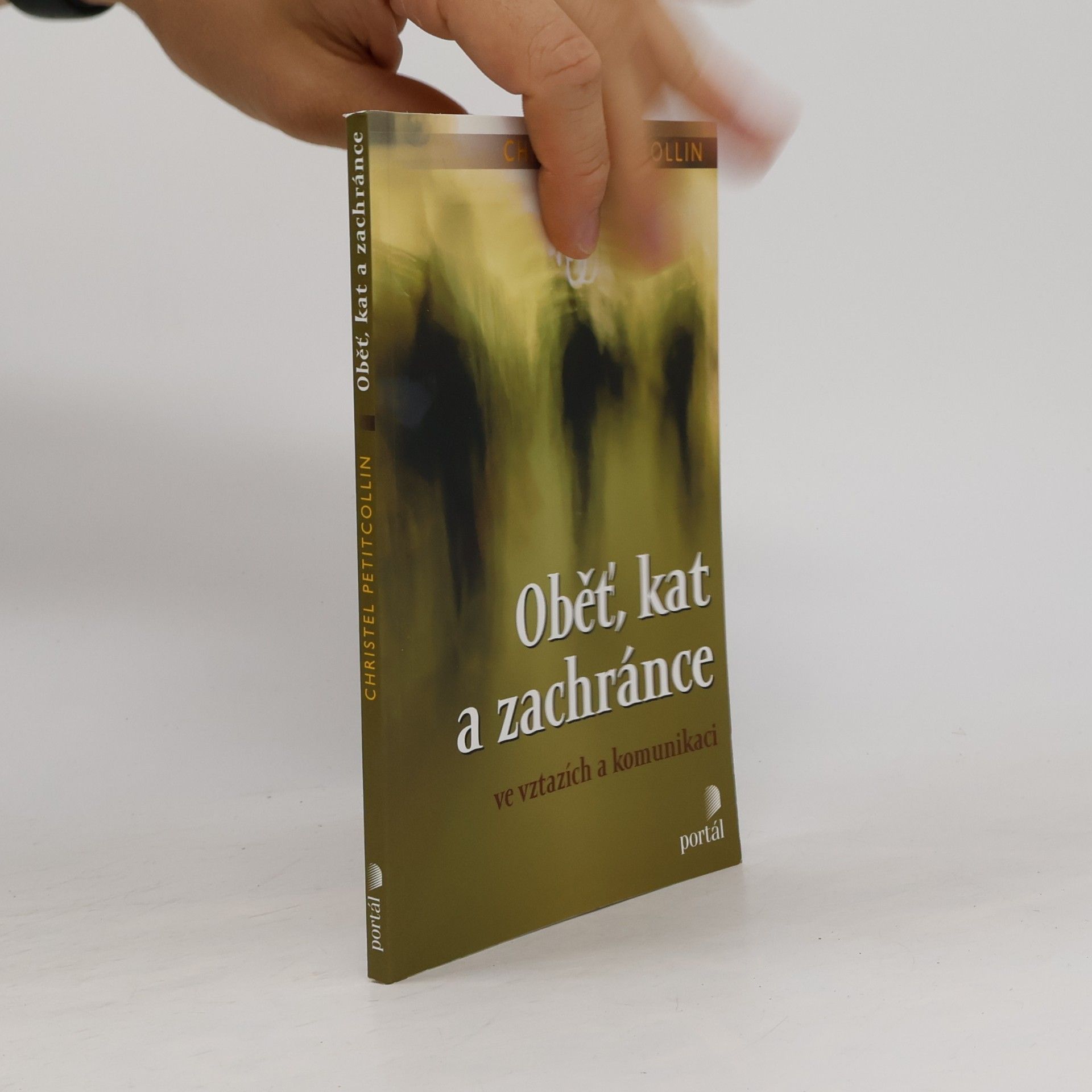 Christel Petitcollin Oběť, kat a zachránce ve vztazích a komunikaci