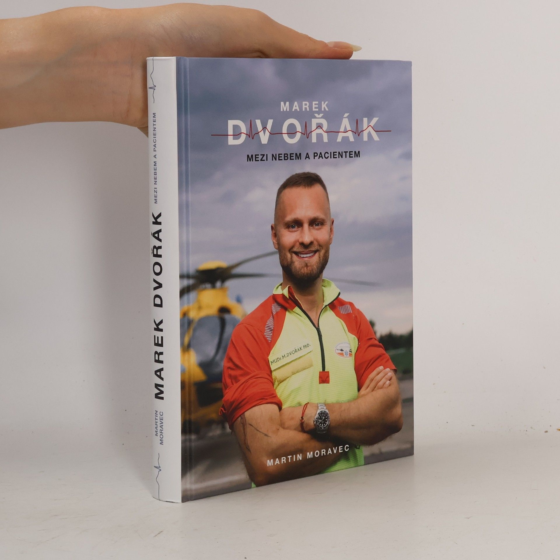 Martin Moravec Marek Dvořák. Mezi nebem a pacientem