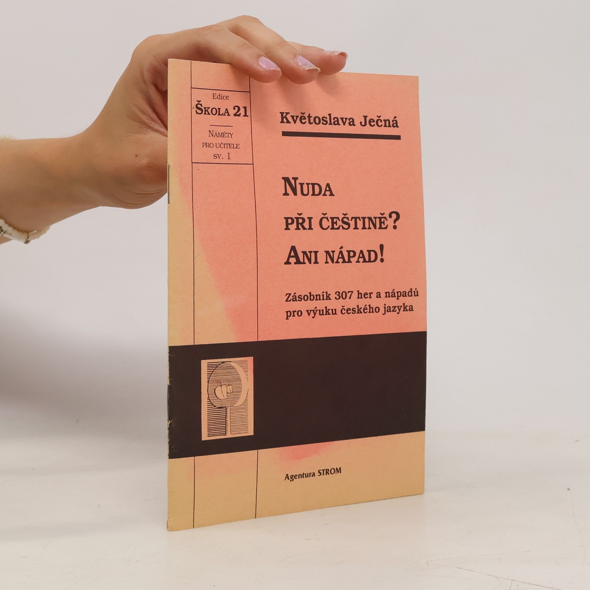 Květoslava Ječná Nuda při češtině? Ani nápad!