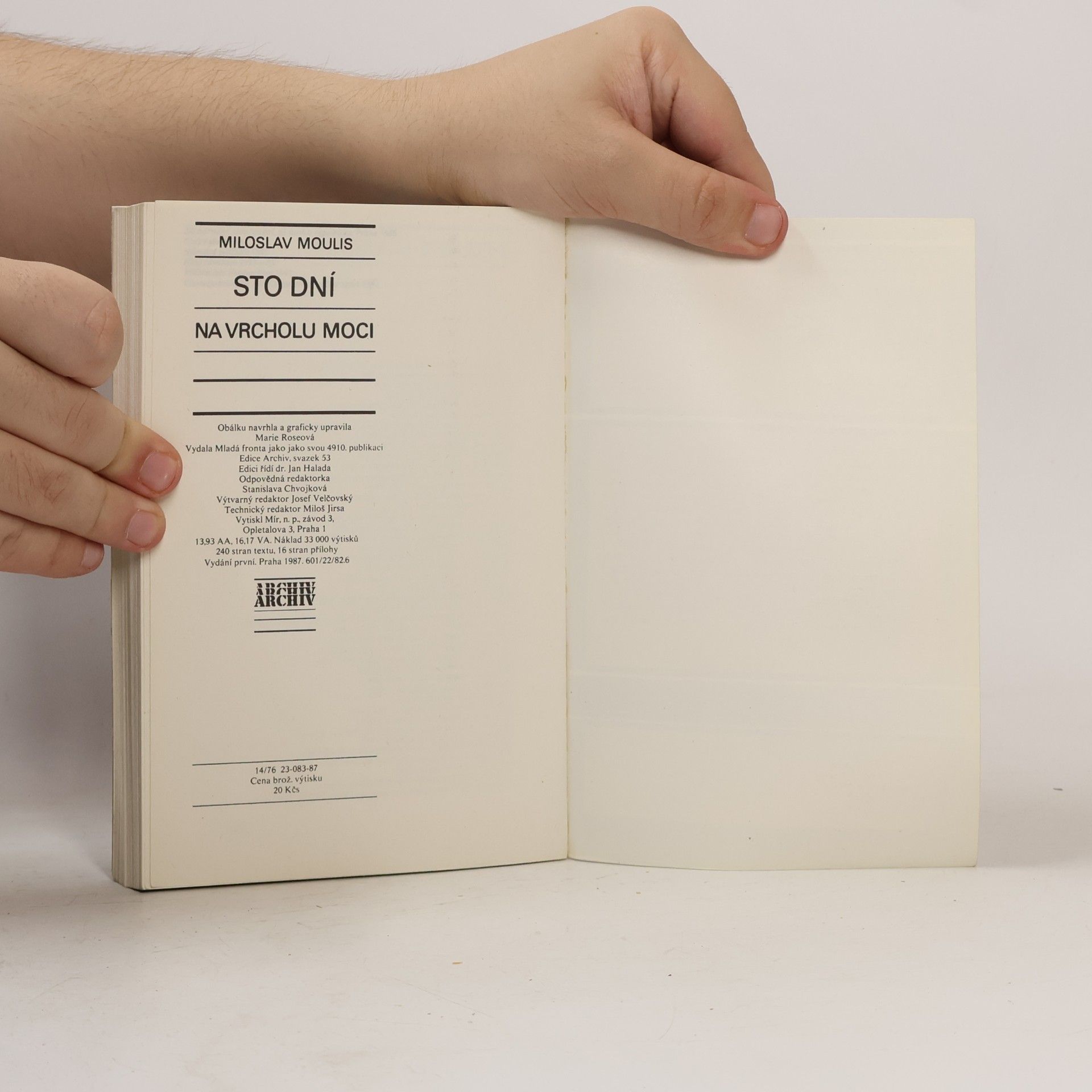 Miroslav Moulis Sto dní na vrcholu moci