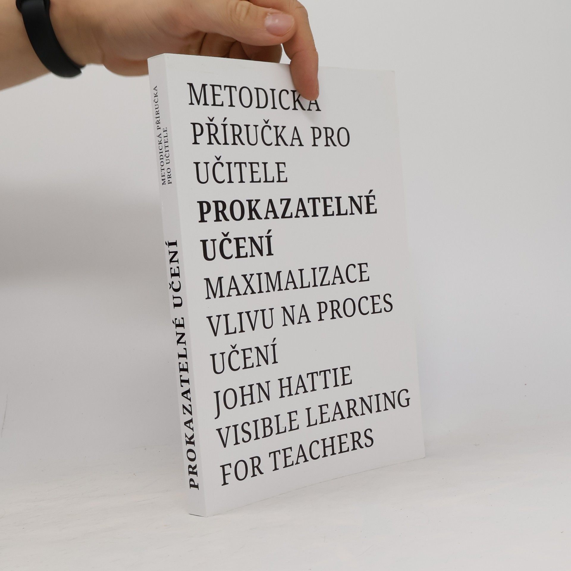 Prokazatelné učení: metodická příručka pro učitele: maximalizace vlivu na proces učení