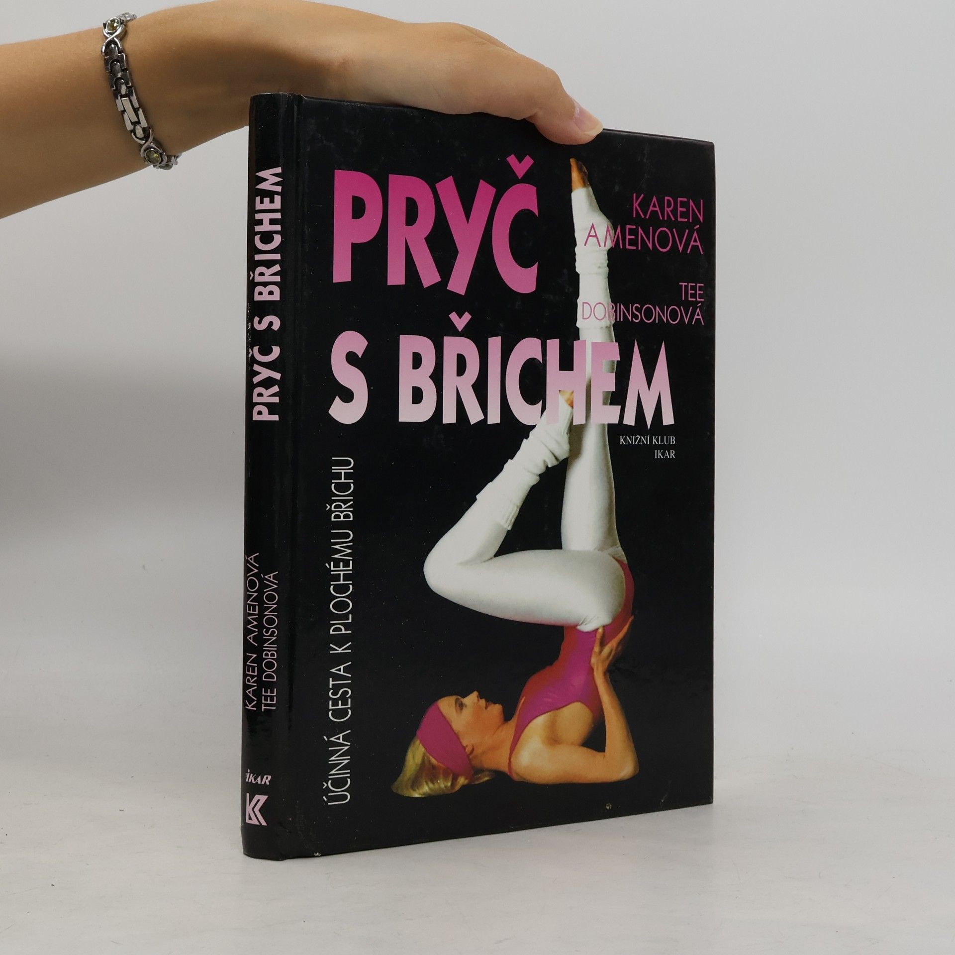 Karen Amen Pryč s břichem. Nejúčinnější cesta k plochému břichu
