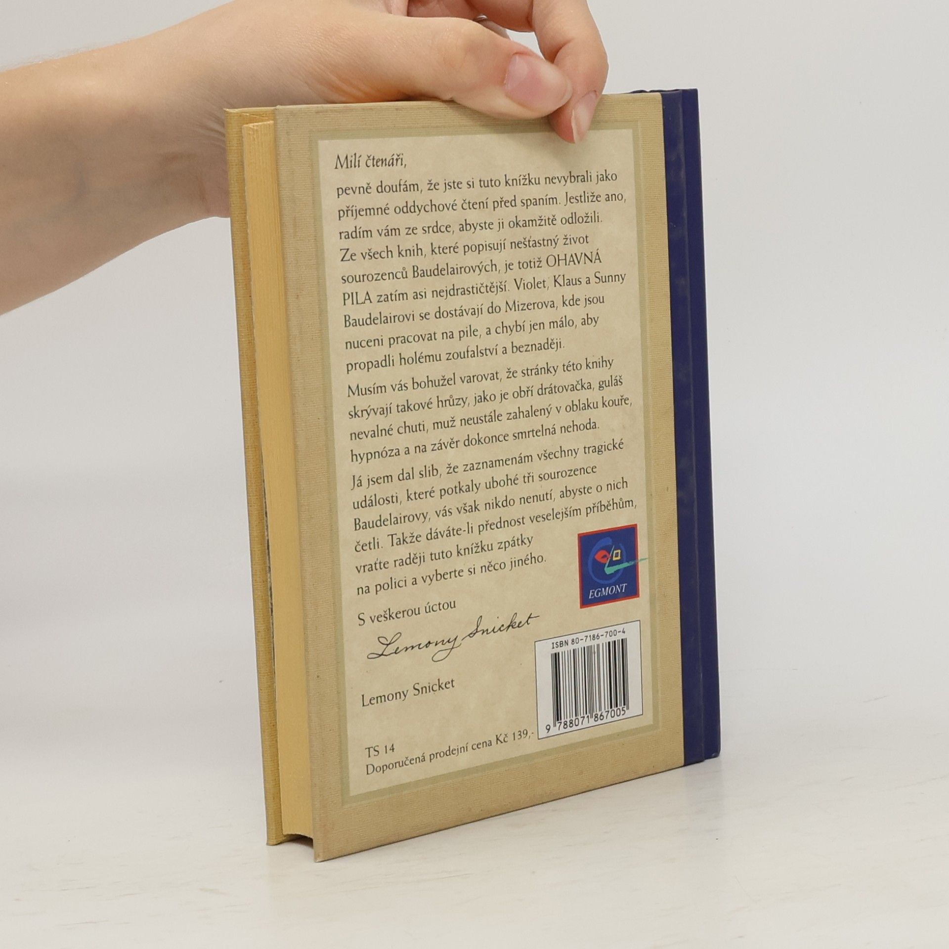 Lemony Snicket Řada nešťastných příhod. Kniha čtvrtá. Ohavná pila