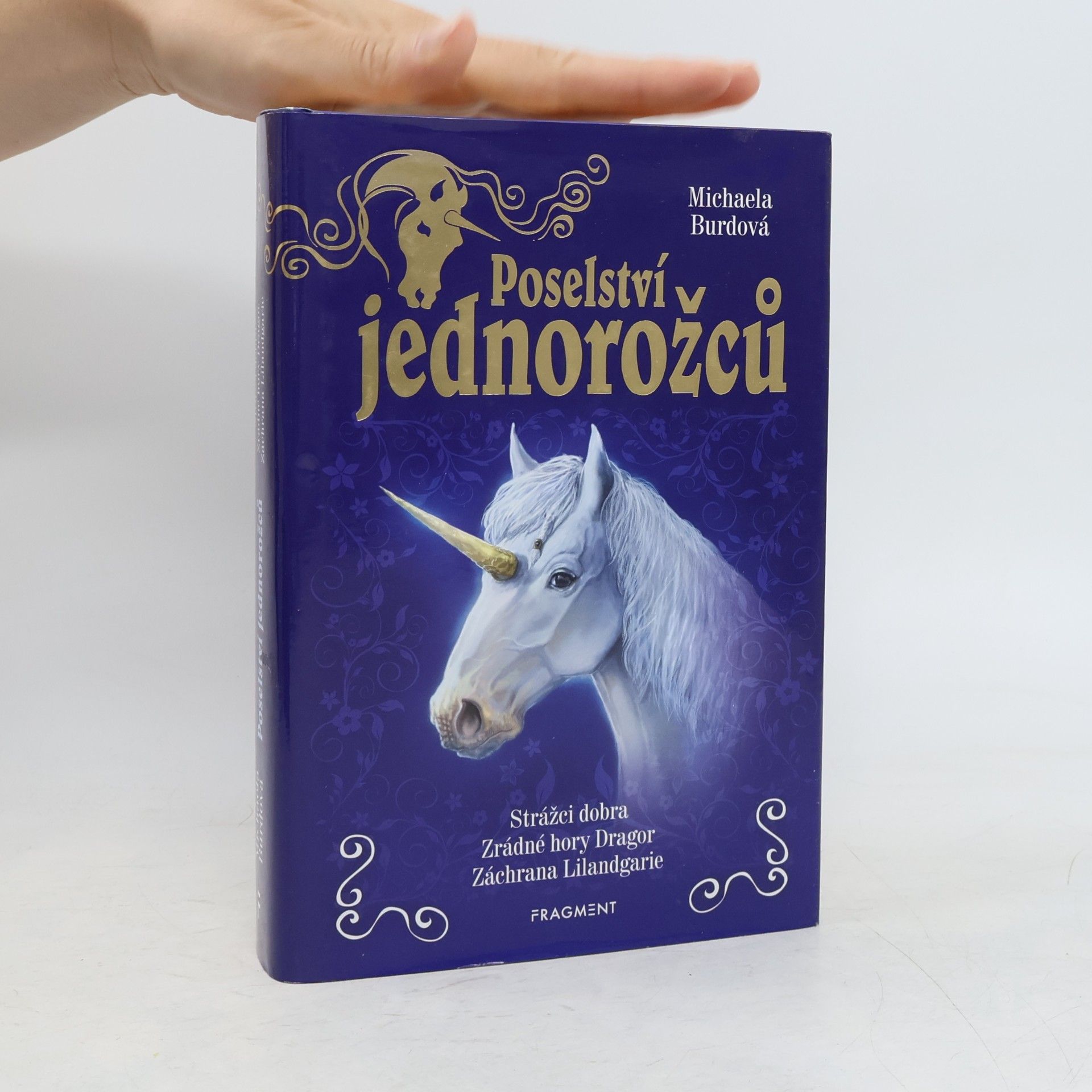 Poselství jednorožců. Strážci dobra. Zrádné hory Dragor. Záchrana Lilandgarie. 1. - 3. díl