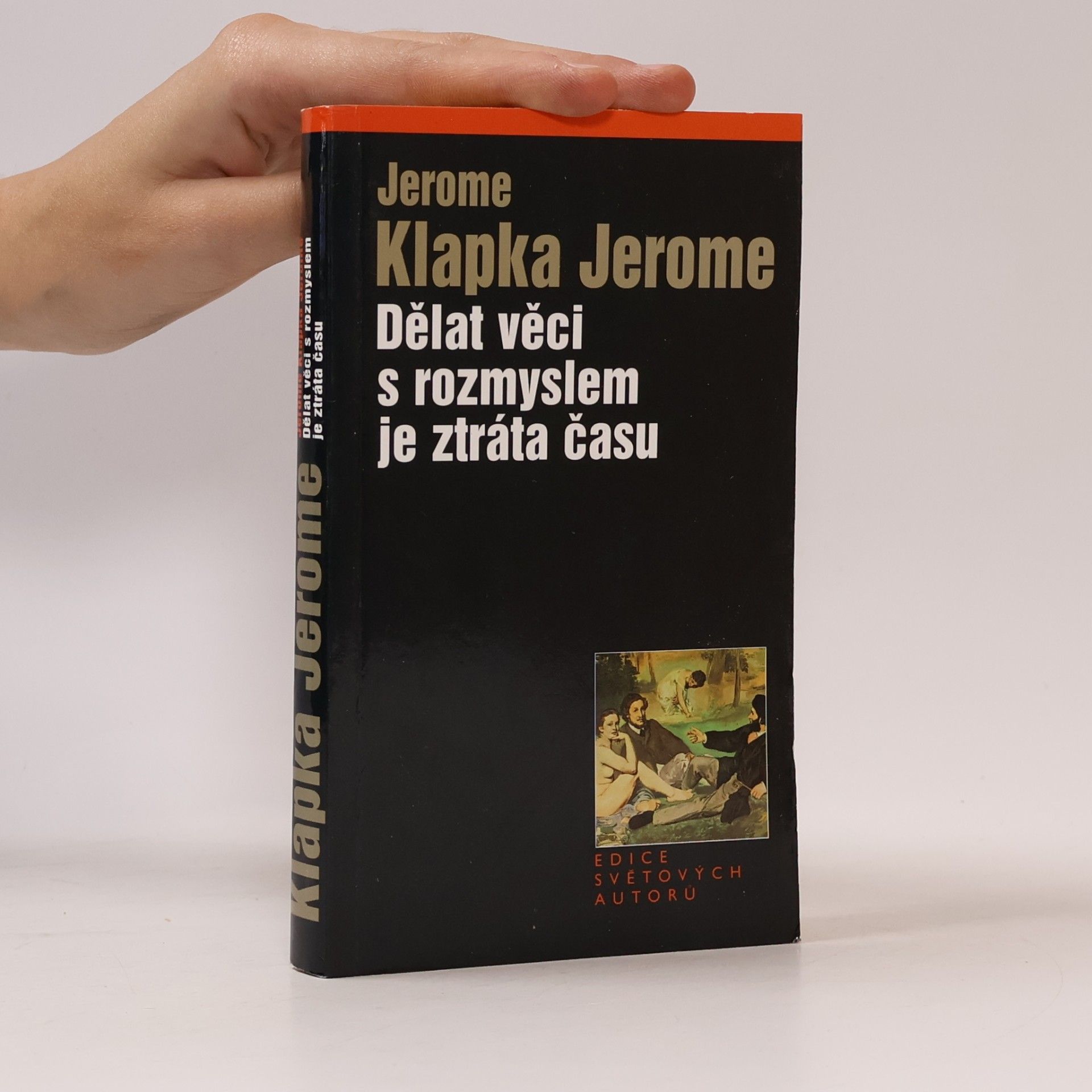 Dělat věci s rozmyslem je ztráta času