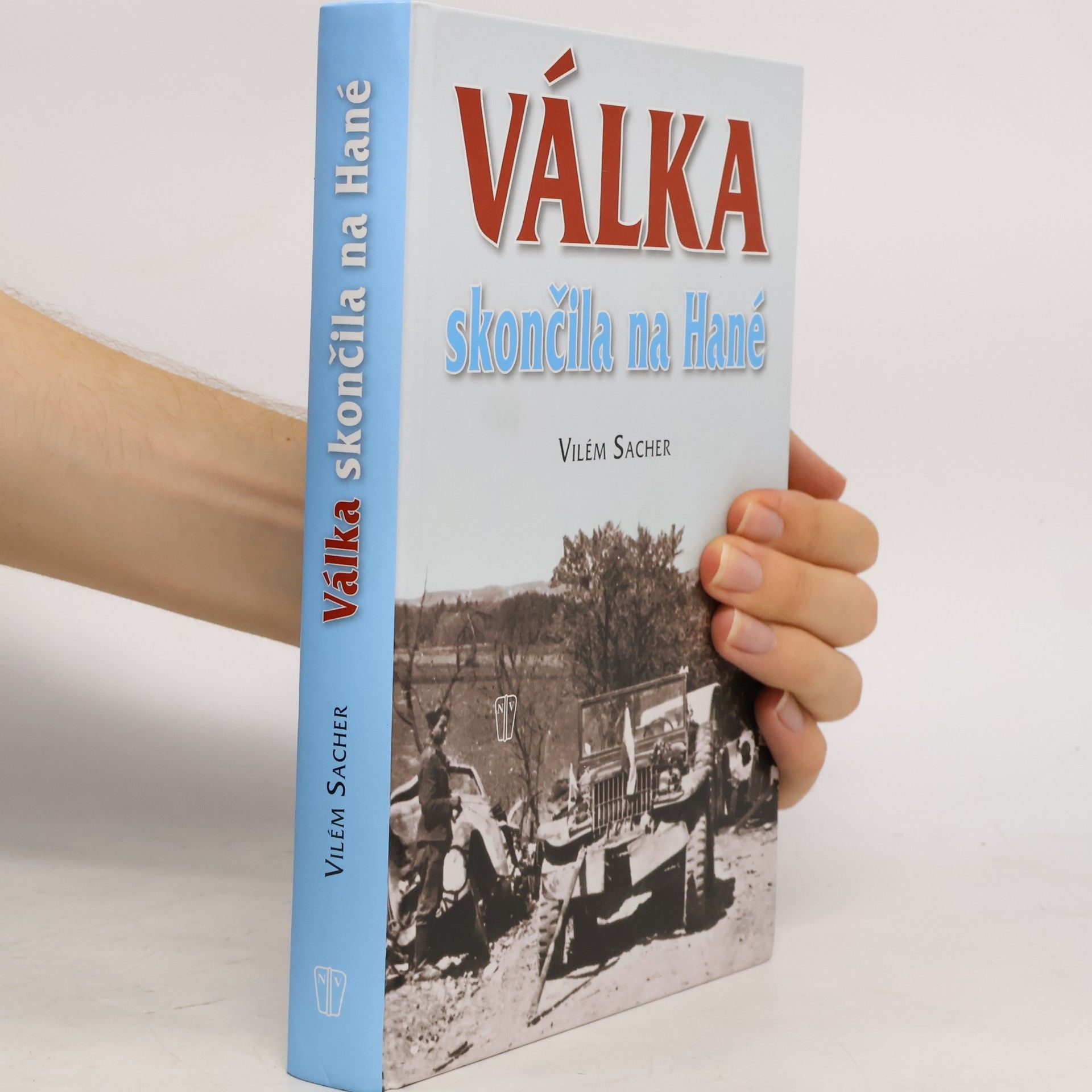 Vilém Sacher Válka skončila na Hané