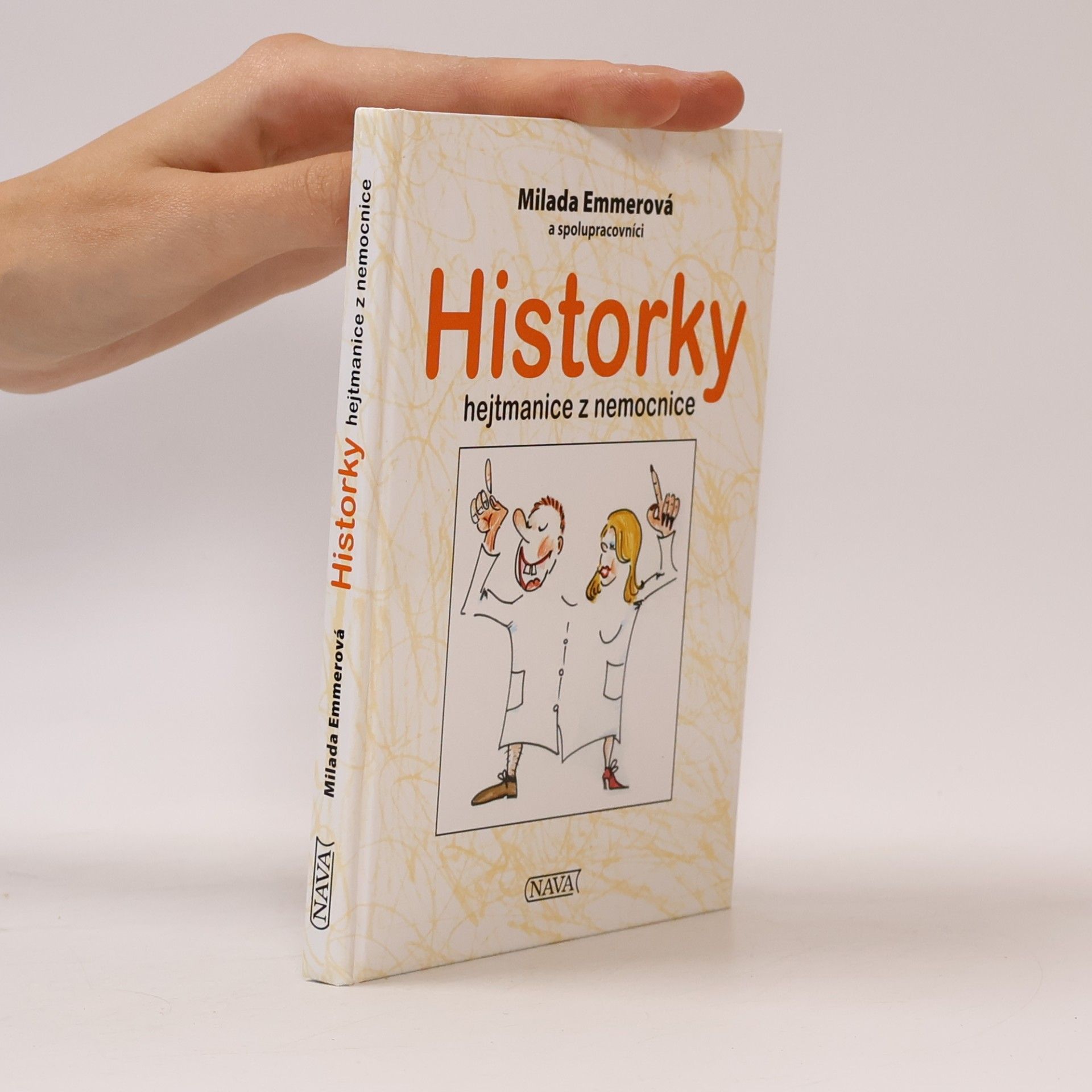 Milada Emmerová Historky hejtmanice z nemocnice